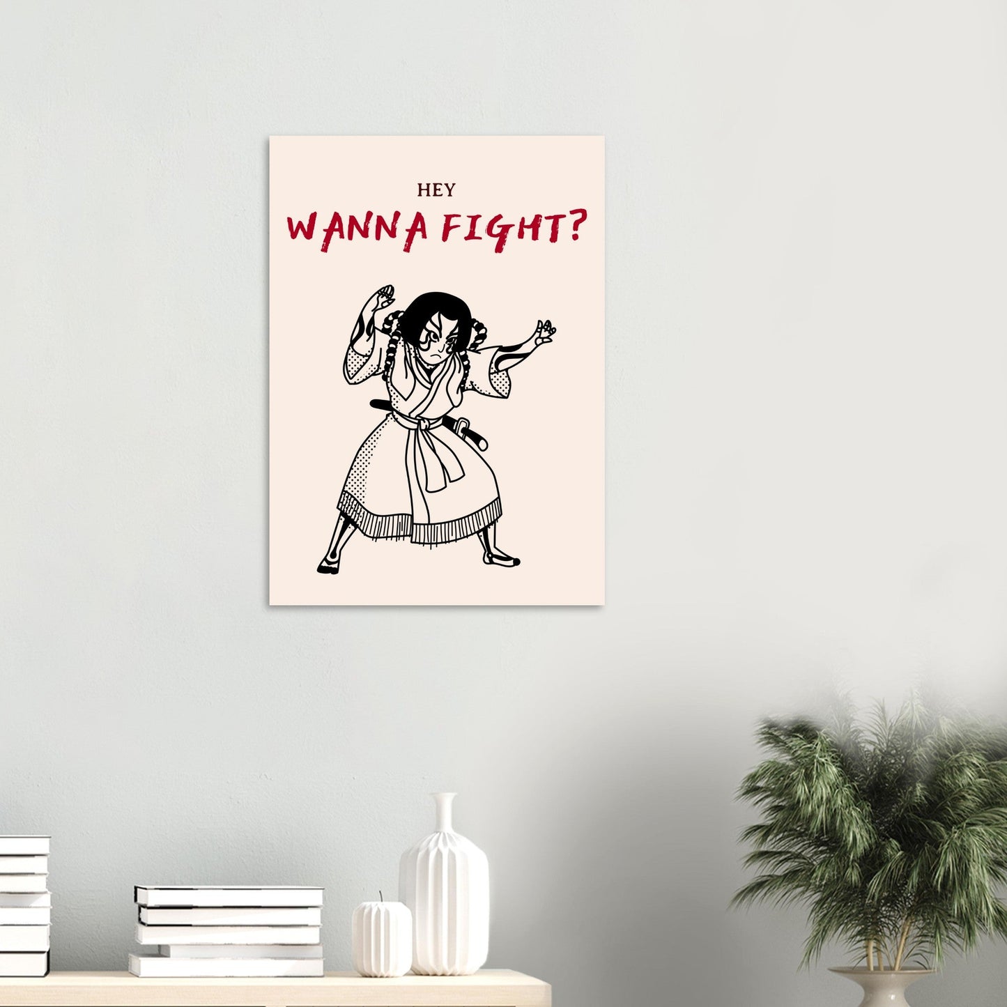 Graphic 'Wanna Fight?' - Premium Matte Paper Poster