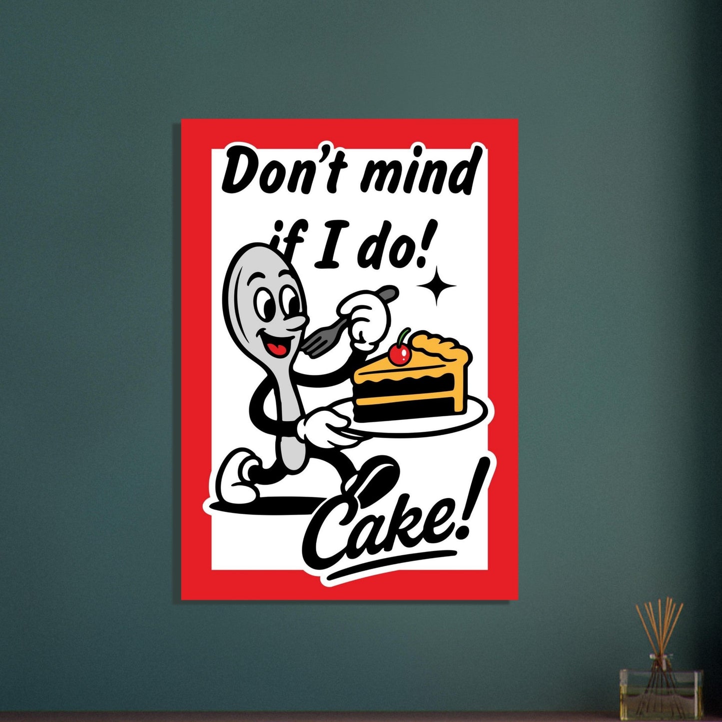 Don't Mind If I Do! - Premium Matte Paper Poster