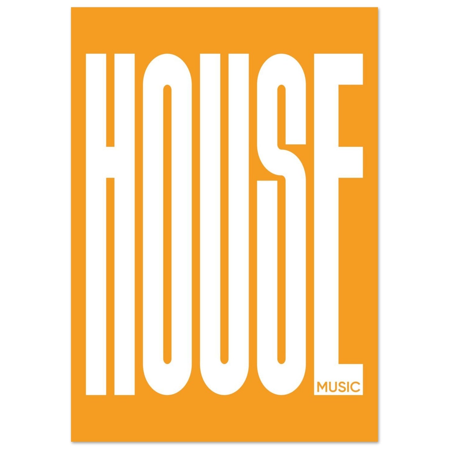 Music HOUSE - Premium Matte Paper Poster