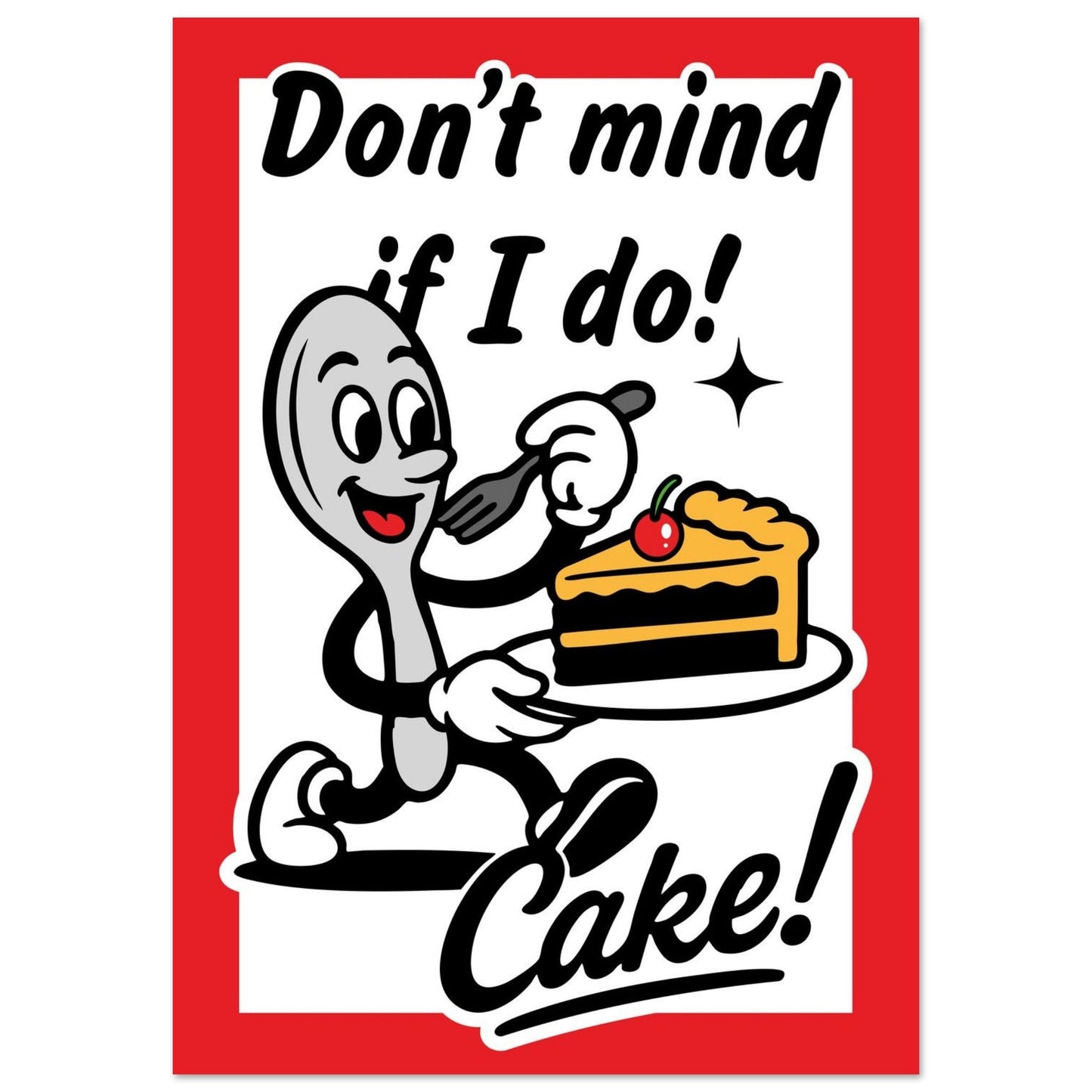 Don't Mind If I Do! - Premium Matte Paper Poster