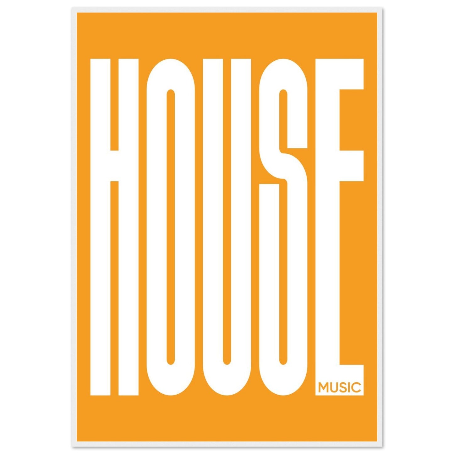 Music HOUSE - Premium Matte Paper Wooden Framed Poster