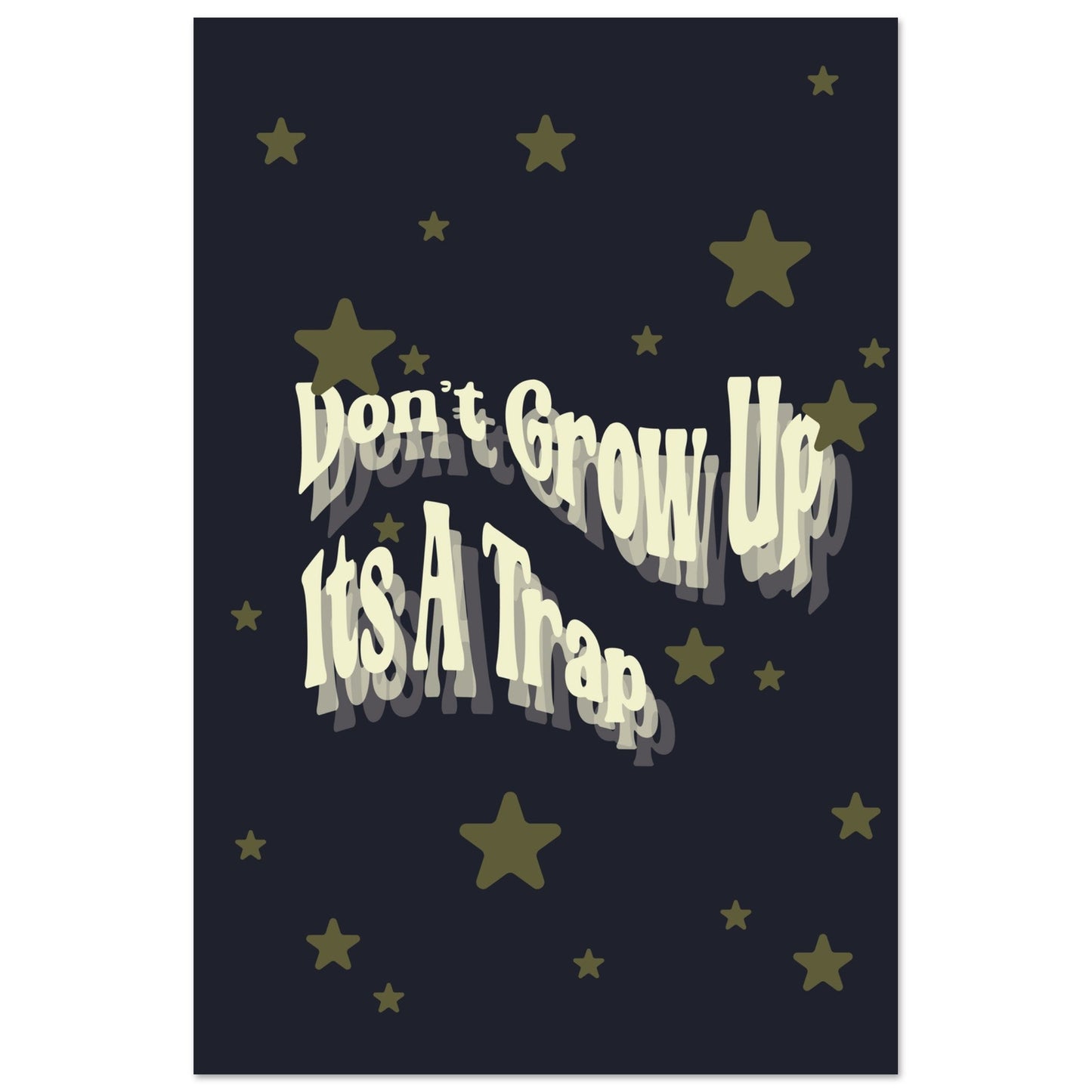Sign 'Don't Grow Up It's A Trap' - Premium Matte Paper Poster