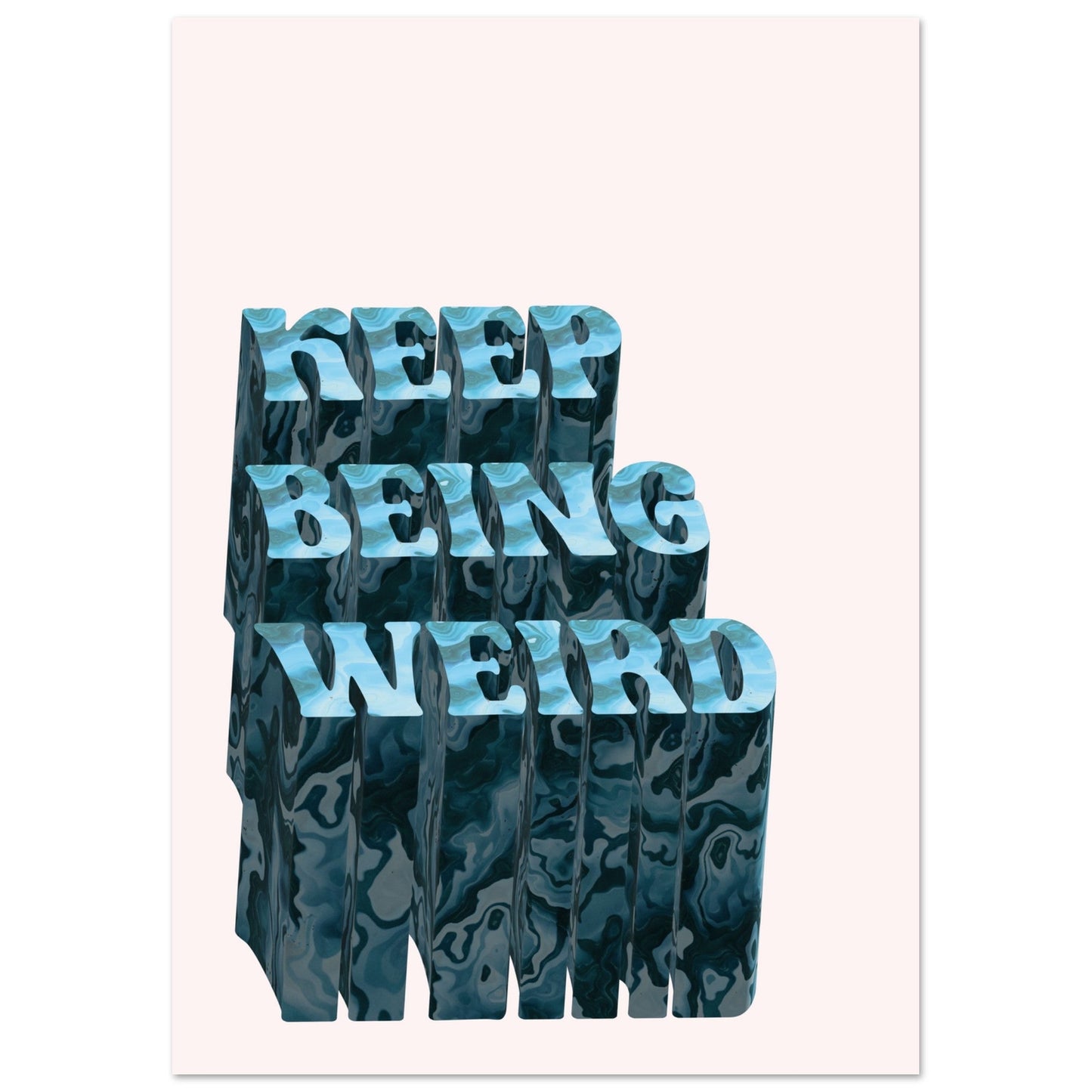 Sign 'Keep Being Weird' - Premium Matte Paper Poster