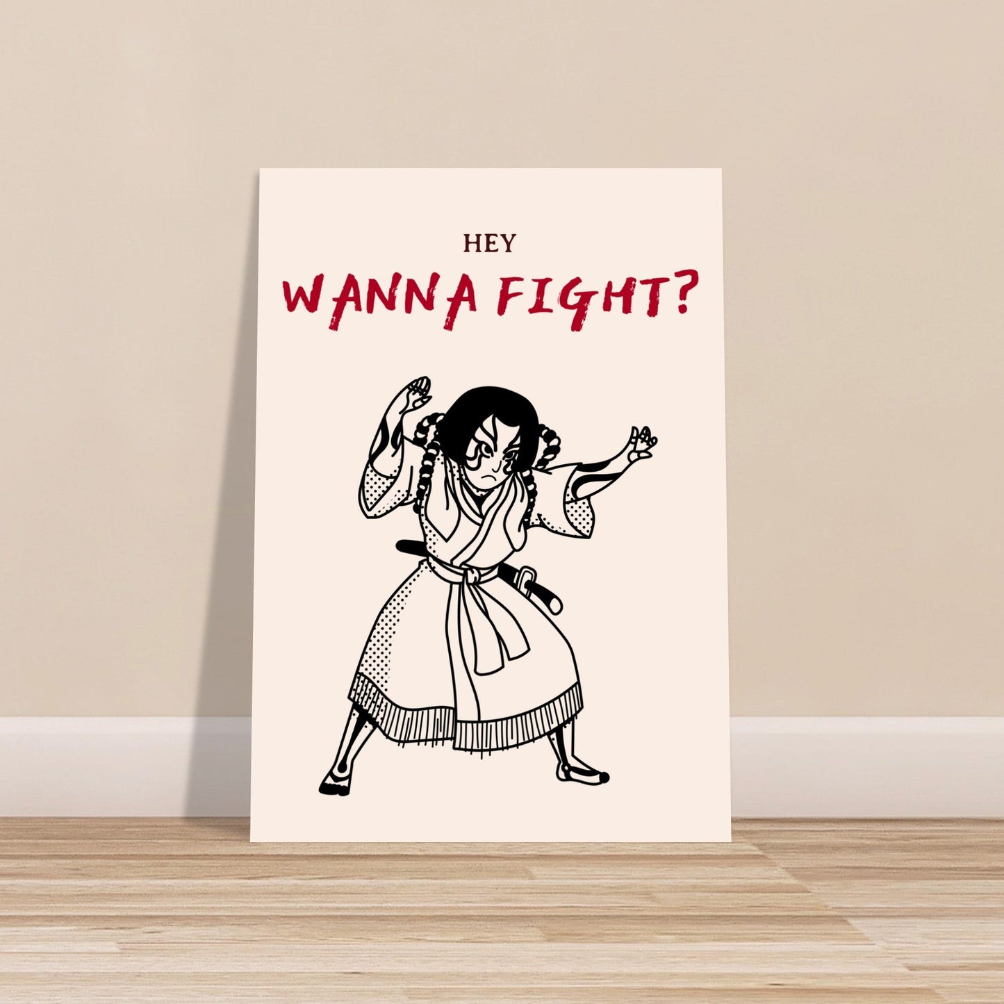 Graphic 'Wanna Fight?' - Premium Matte Paper Poster