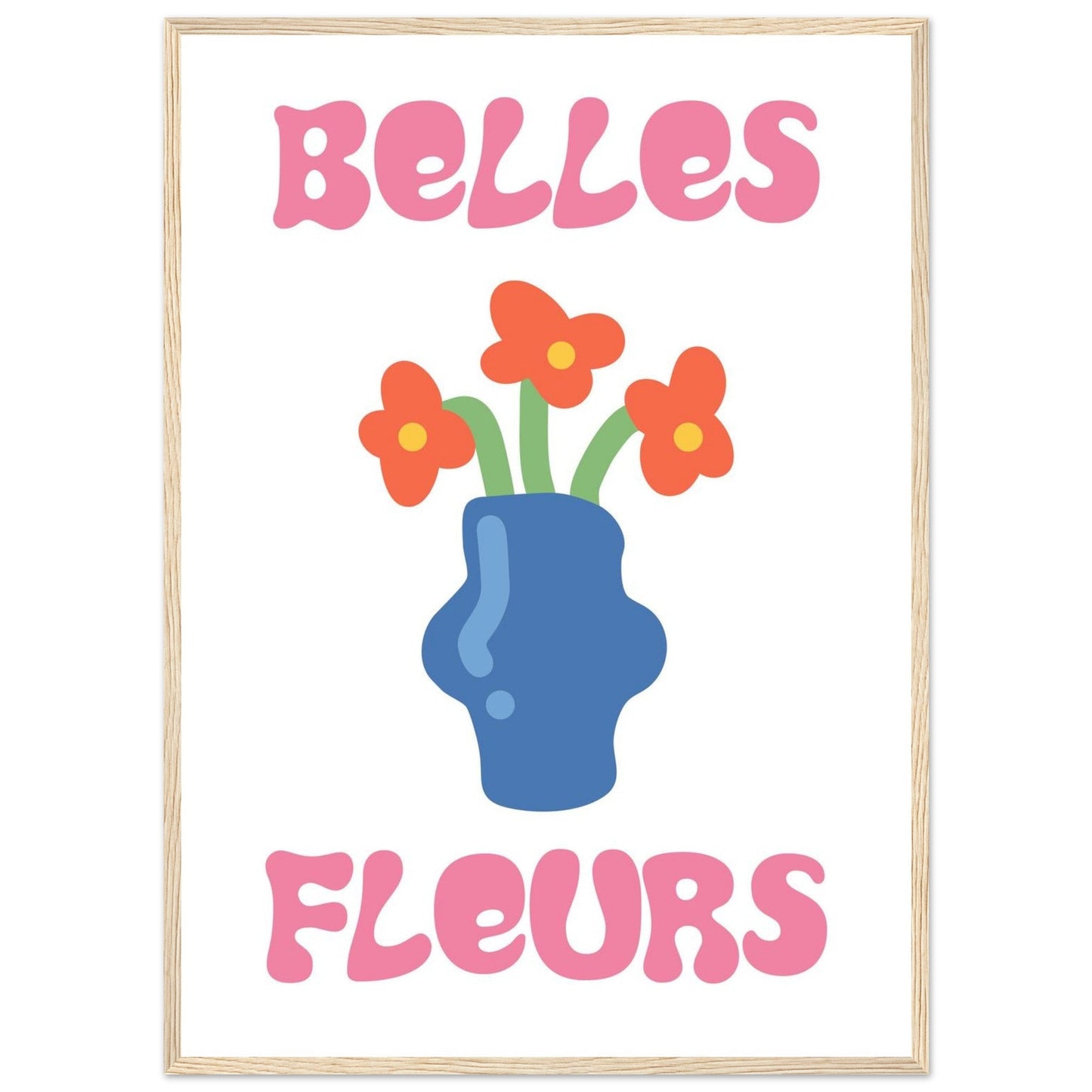 Flowers 'Belles Fleurs' - Premium Matte Paper Wooden Framed Poster