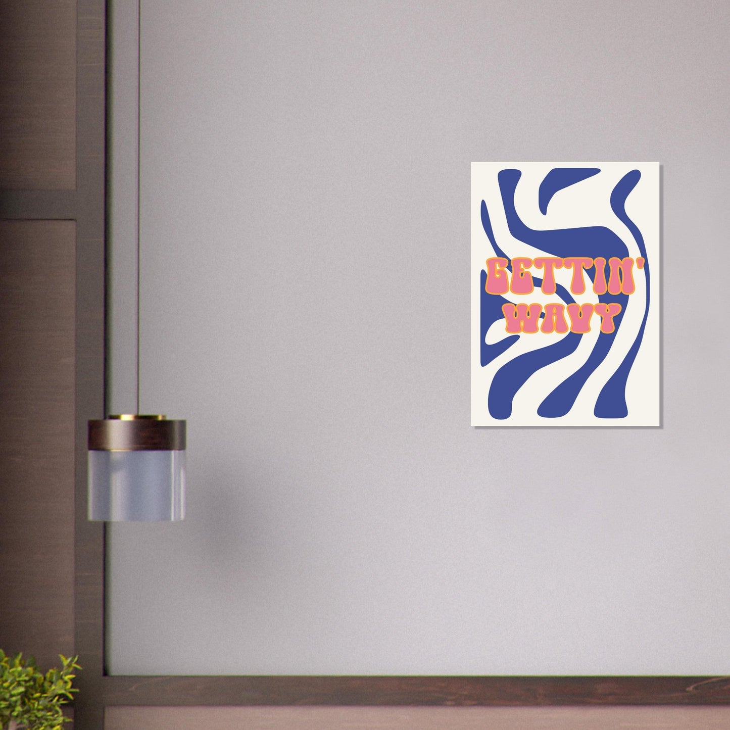 Groovy 'Gettin' Wavy' - Premium Matte Paper Poster