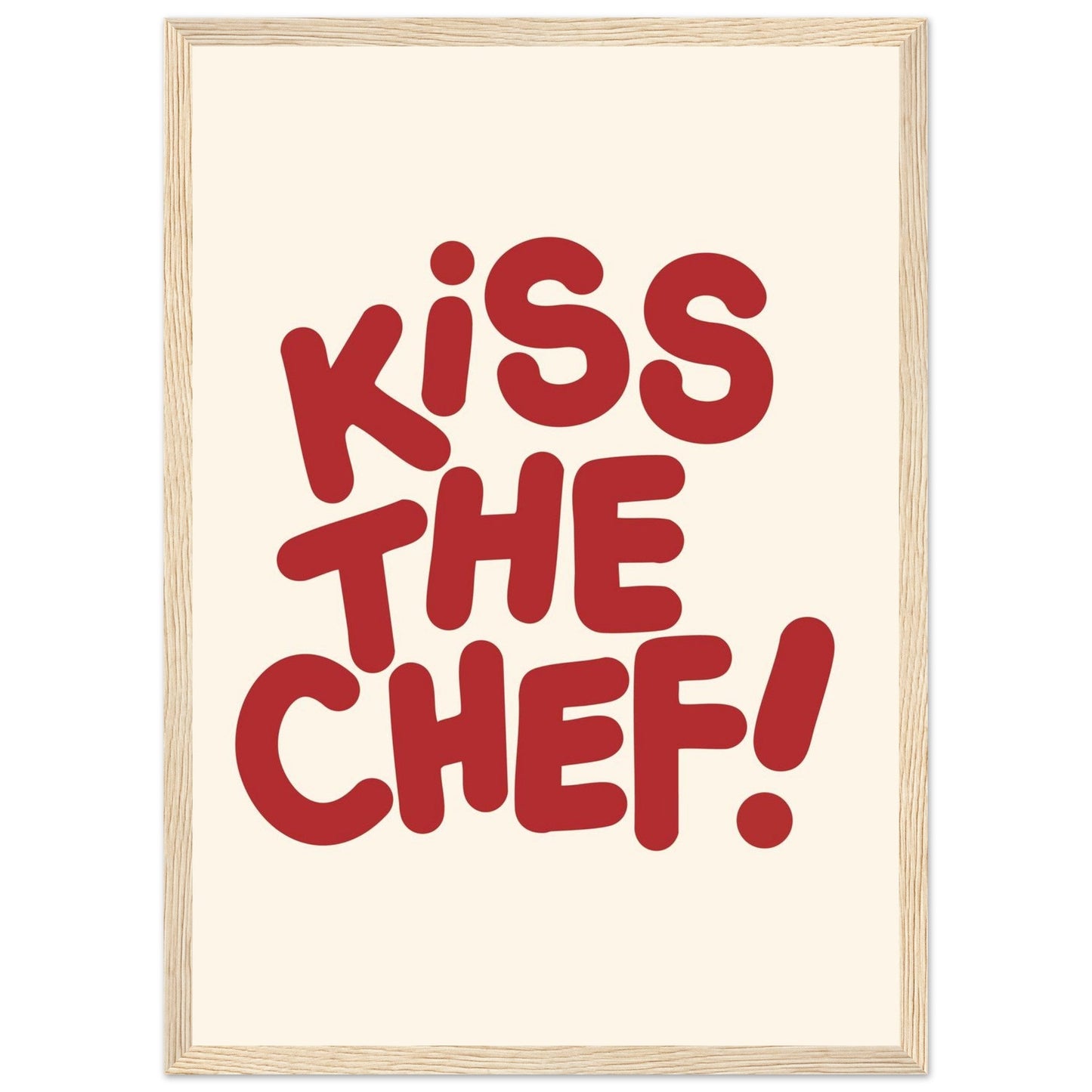 Sign 'Kiss The Chef' - Premium Matte Paper Wooden Framed Poster