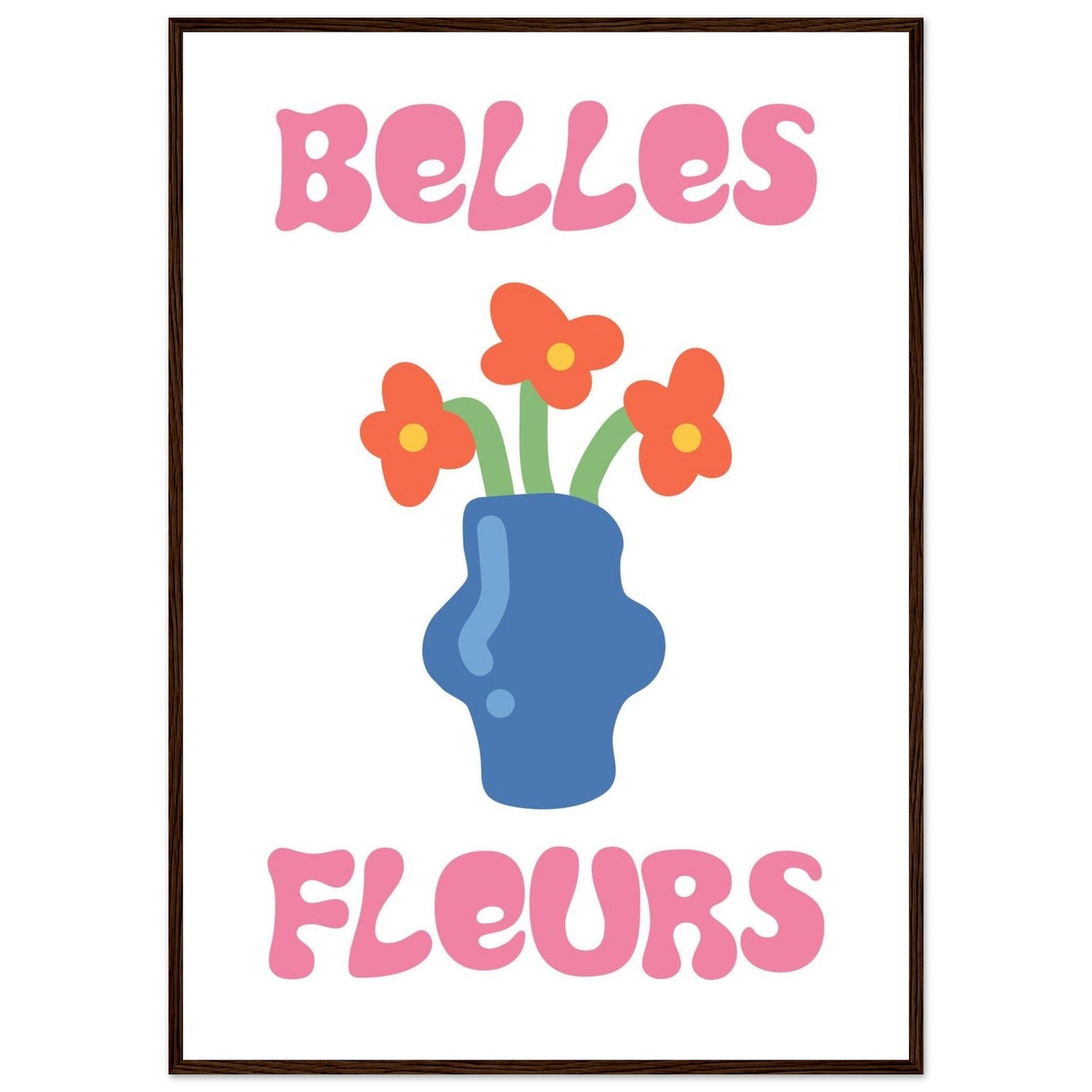 Flowers 'Belles Fleurs' - Premium Matte Paper Wooden Framed Poster