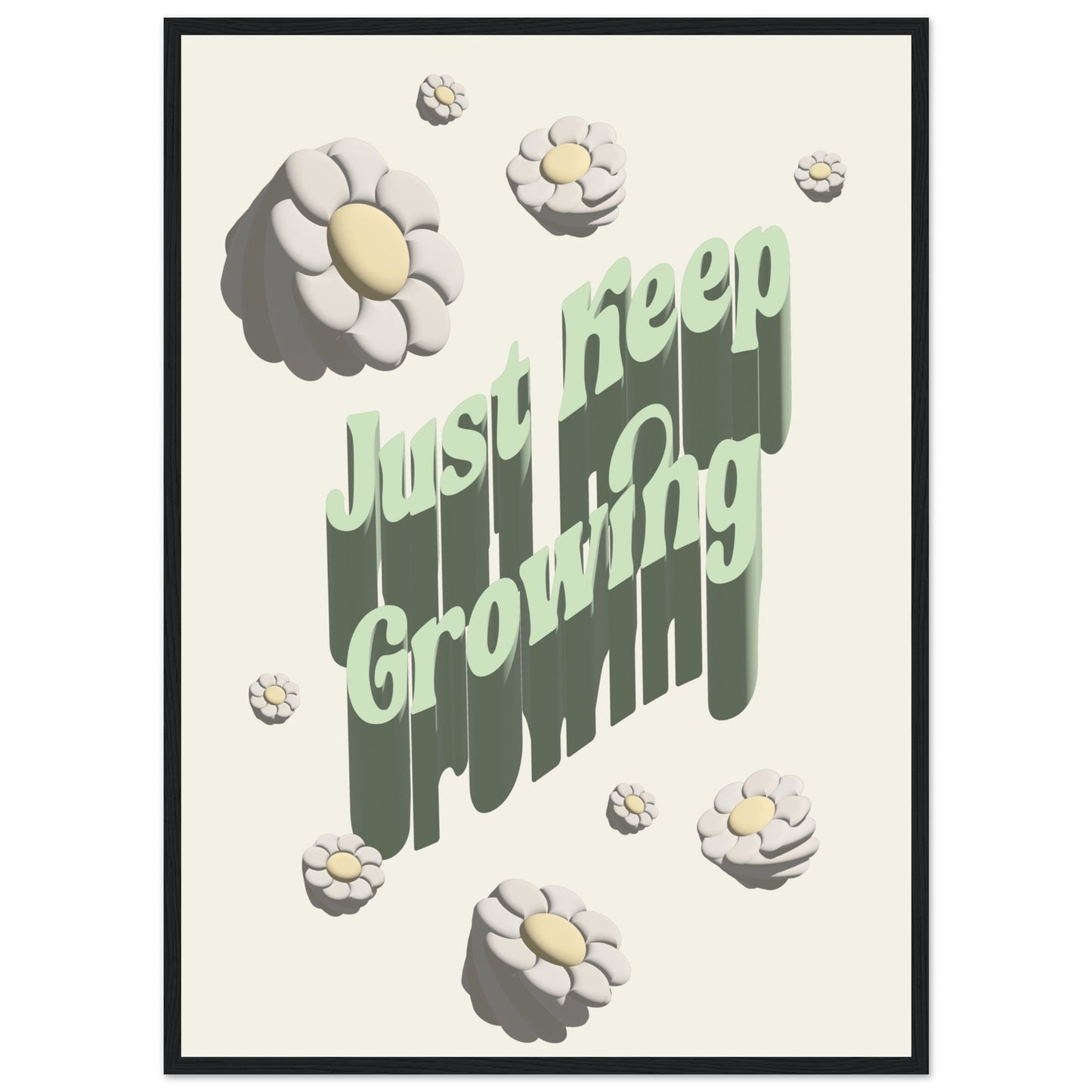 Sign 'Just Keep Growing' - Premium Matte Paper Wooden Framed Poster