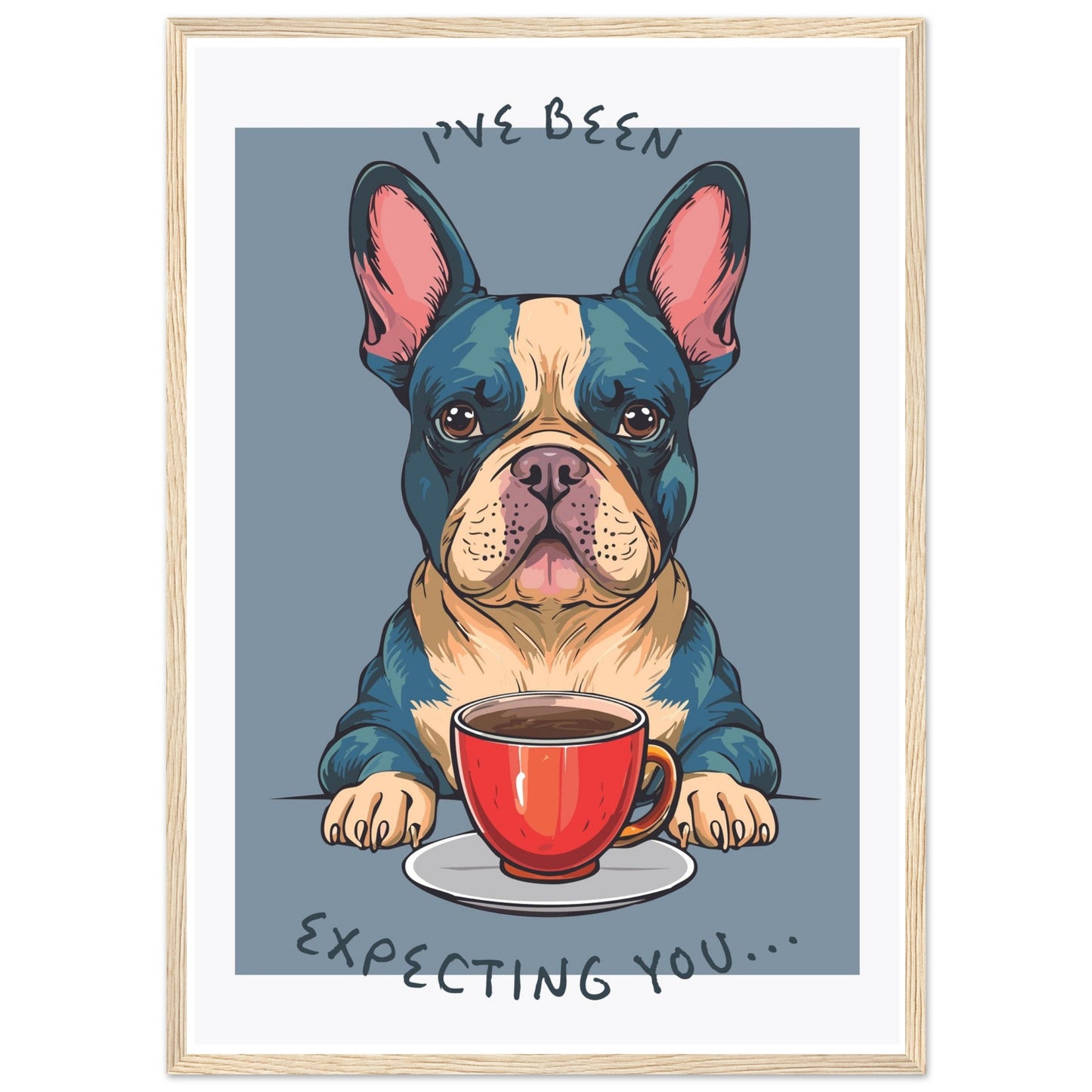 'I've Been Expecting You' (Dog) - Premium Matte Paper Wooden Framed Poster