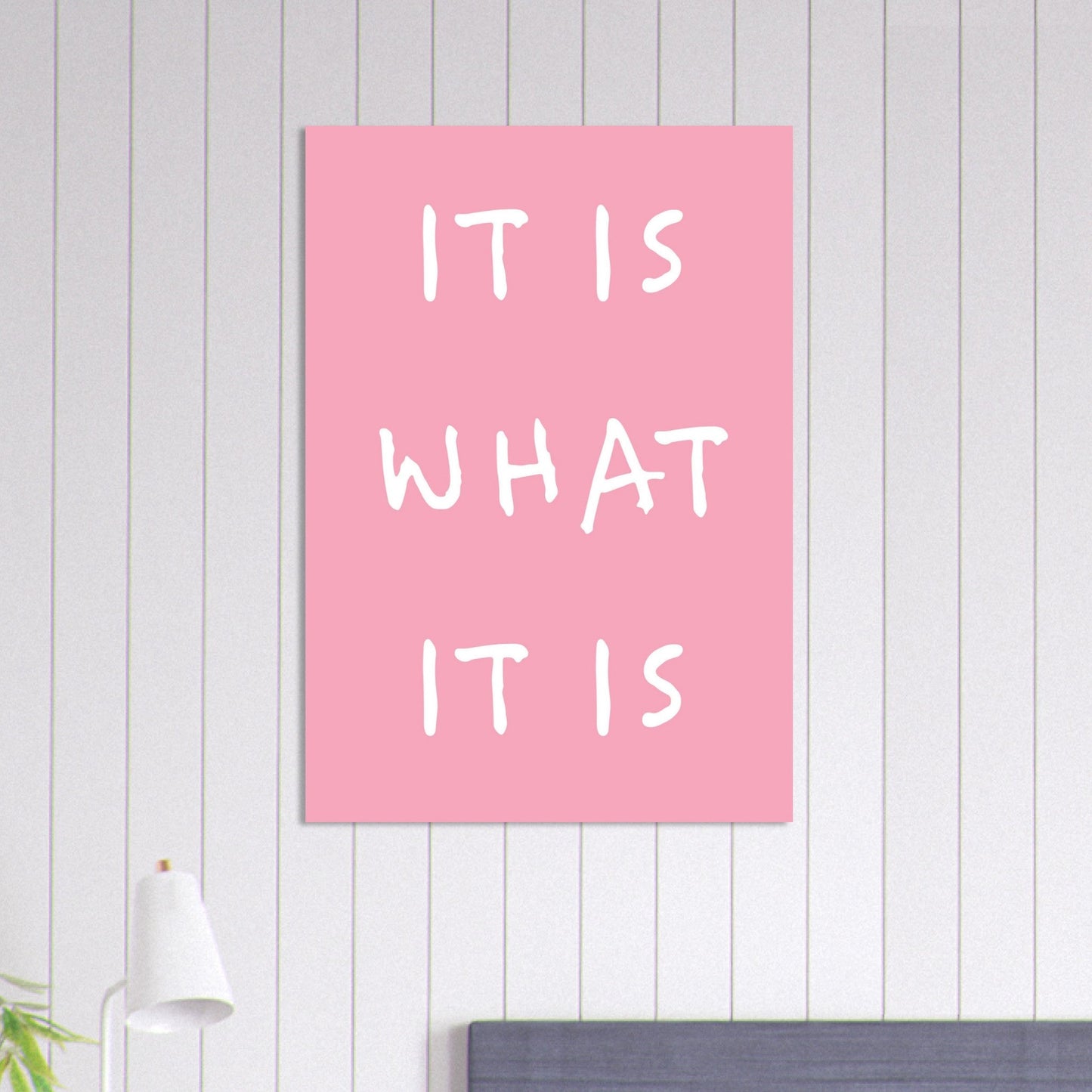 It is what it is - Premium Matte Paper Poster