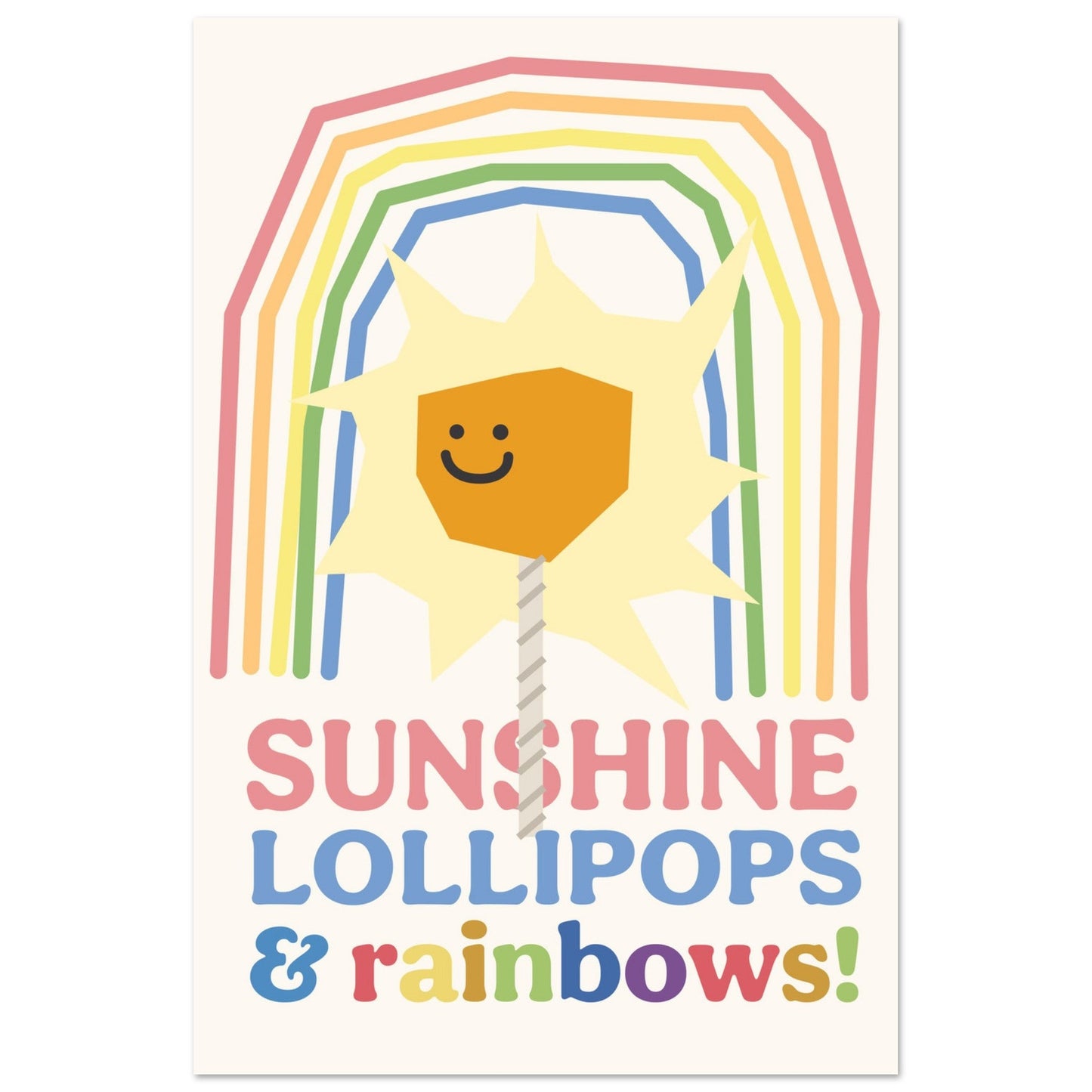 Sunshine, Lollipops & Rainbows - Premium Matte Paper Poster