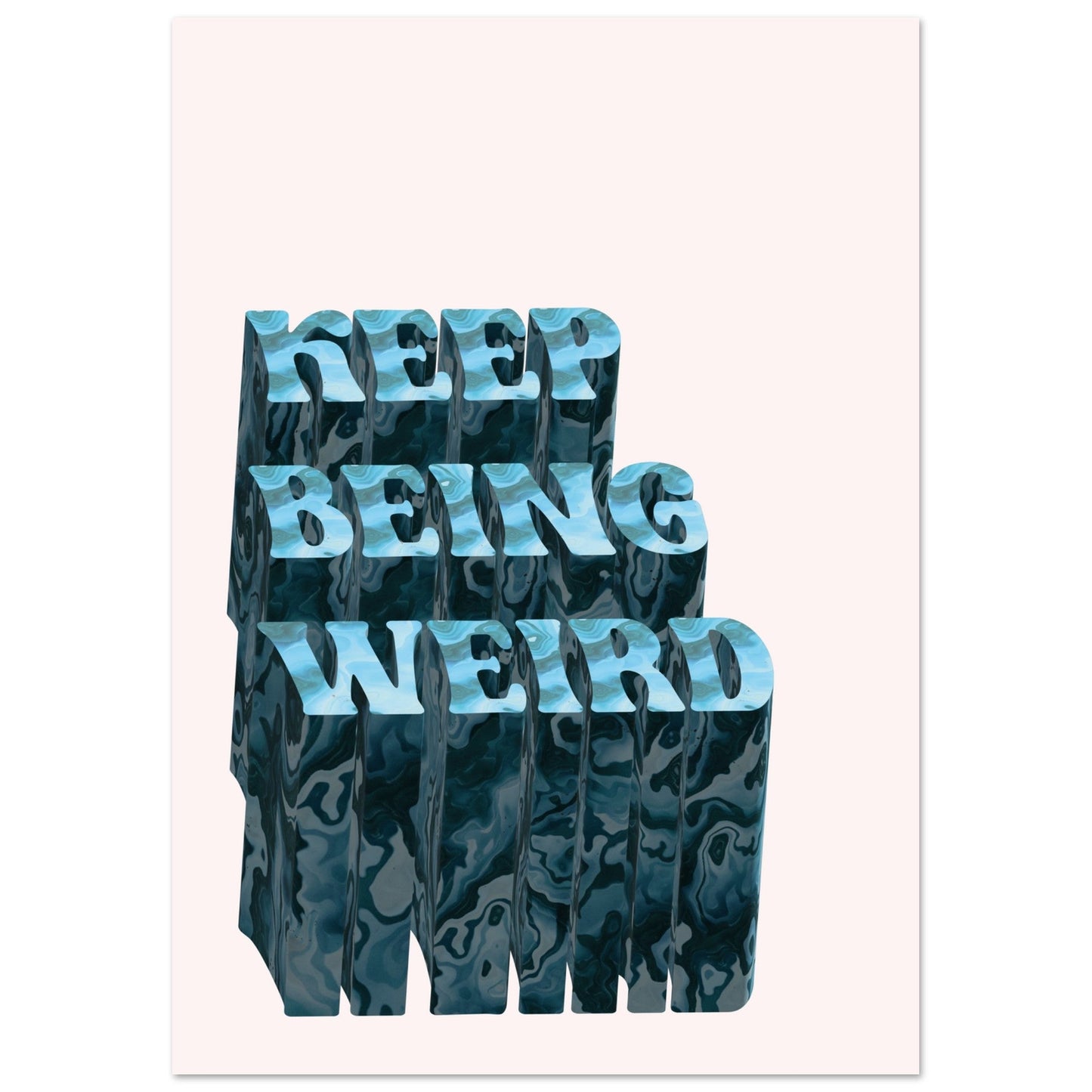 Sign 'Keep Being Weird' - Premium Matte Paper Poster