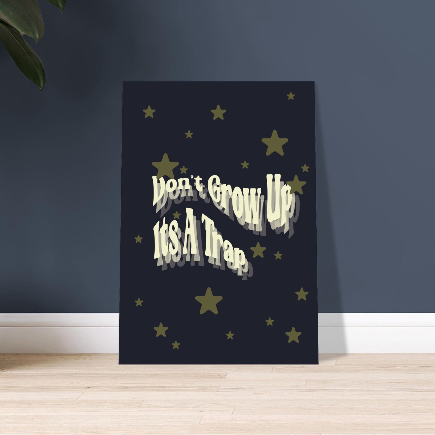 Sign 'Don't Grow Up It's A Trap' - Premium Matte Paper Poster