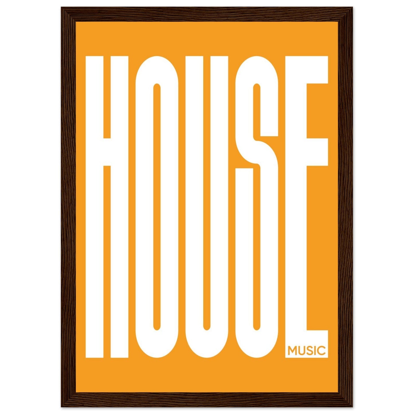 Music HOUSE - Premium Matte Paper Wooden Framed Poster