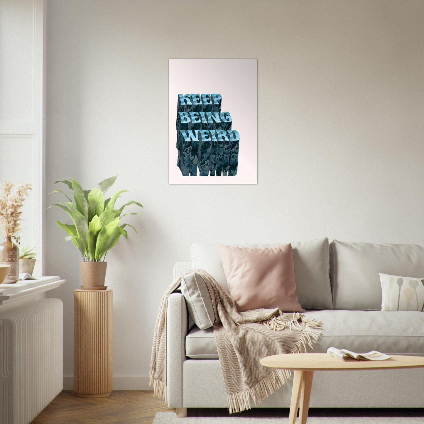Sign 'Keep Being Weird' - Premium Matte Paper Poster