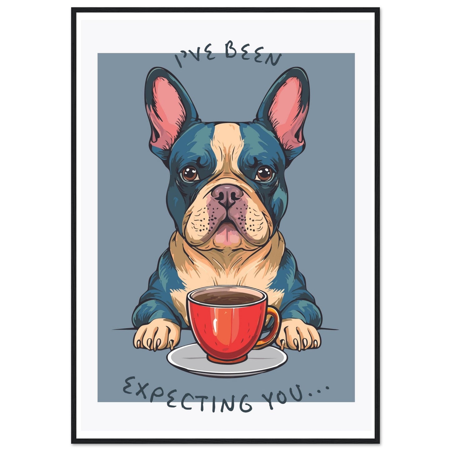 'I've Been Expecting You' (Dog) - Premium Matte Paper Wooden Framed Poster