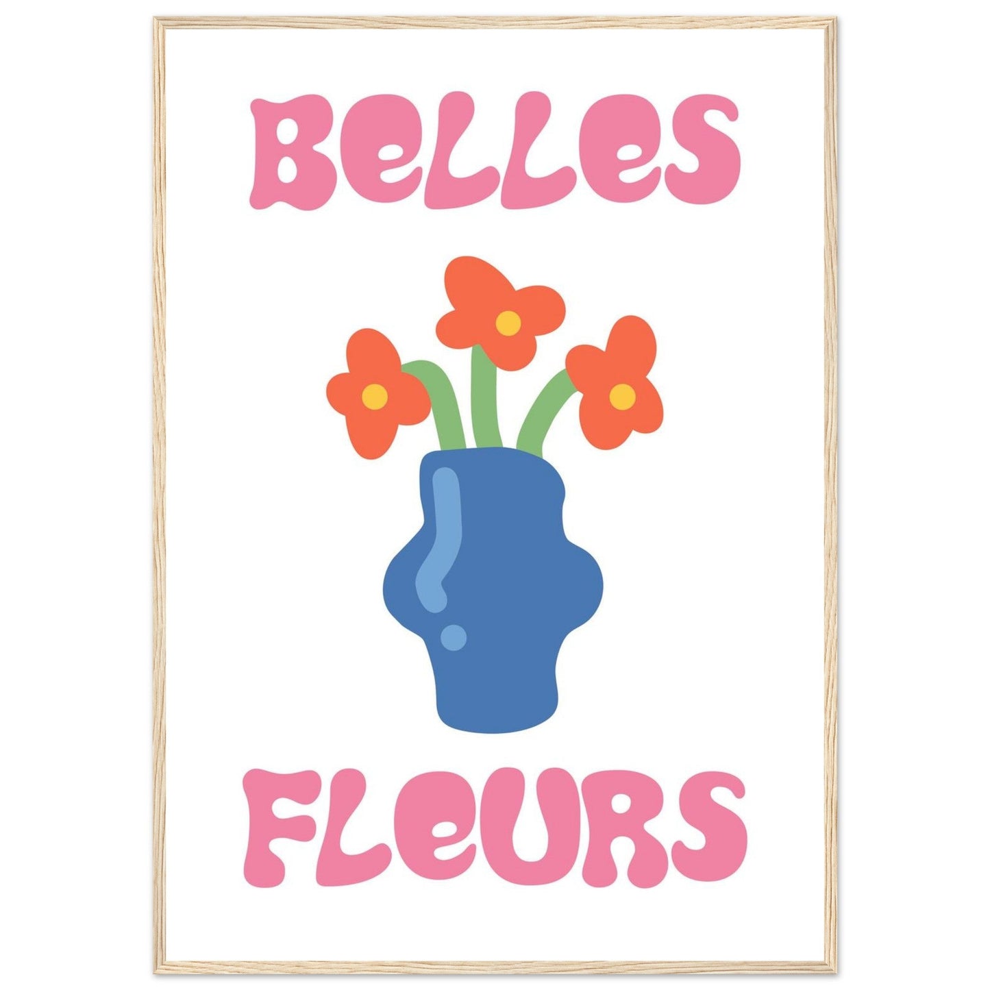 Flowers 'Belles Fleurs' - Premium Matte Paper Wooden Framed Poster