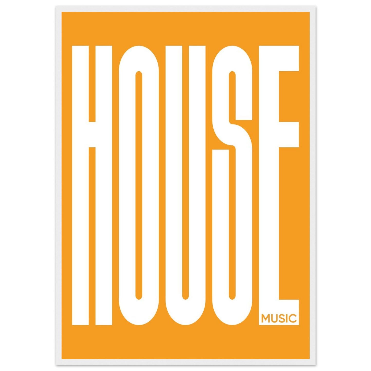 Music HOUSE - Premium Matte Paper Wooden Framed Poster