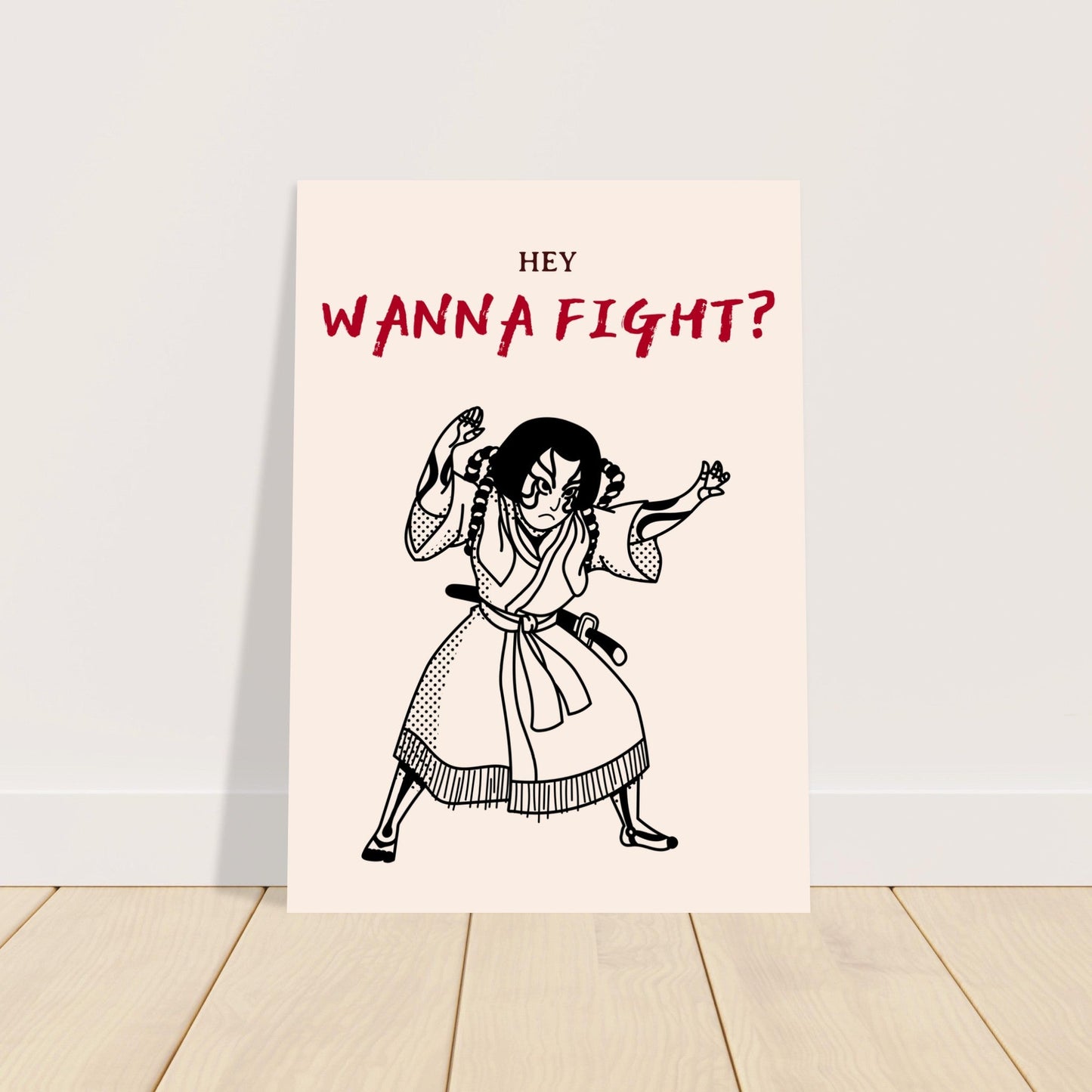 Graphic 'Wanna Fight?' - Premium Matte Paper Poster