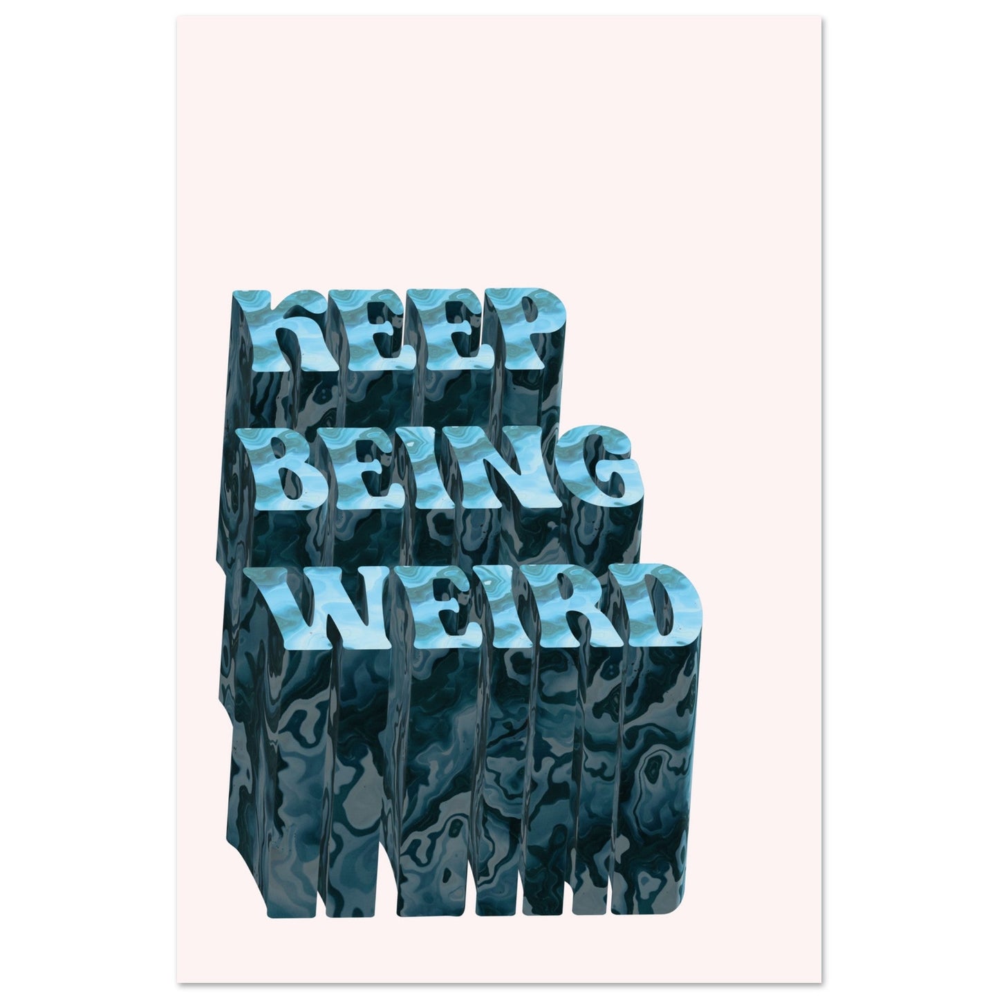 Sign 'Keep Being Weird' - Premium Matte Paper Poster