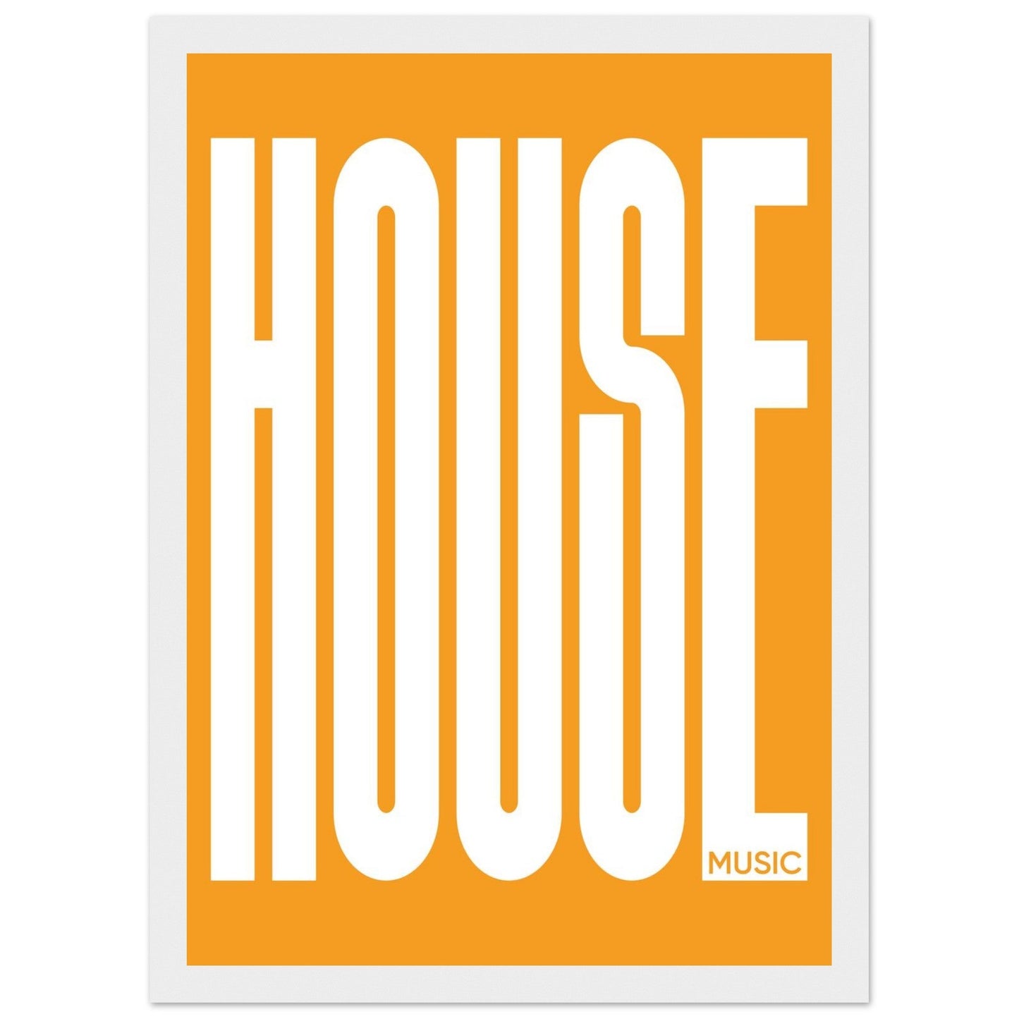 Music HOUSE - Premium Matte Paper Wooden Framed Poster