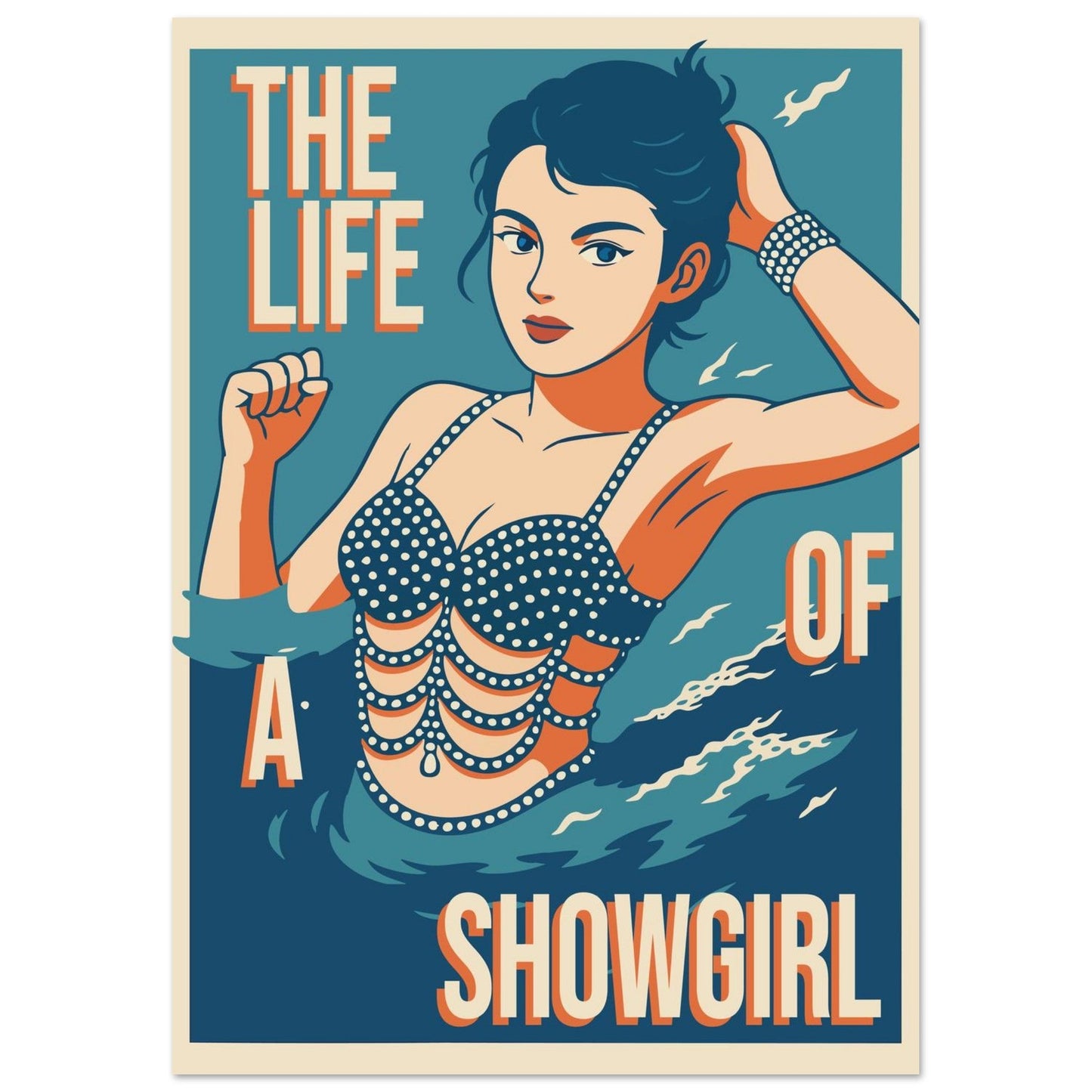 The Life Of A Showgirl  - Premium Matte Paper Poster