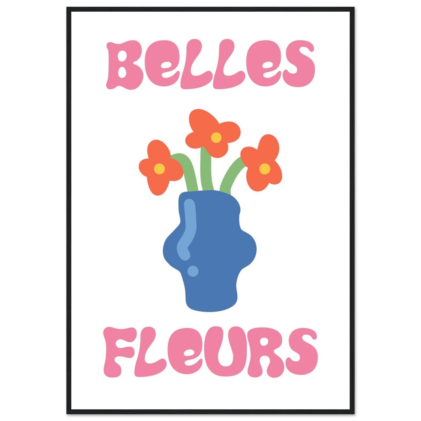 Flowers 'Belles Fleurs' - Premium Matte Paper Wooden Framed Poster