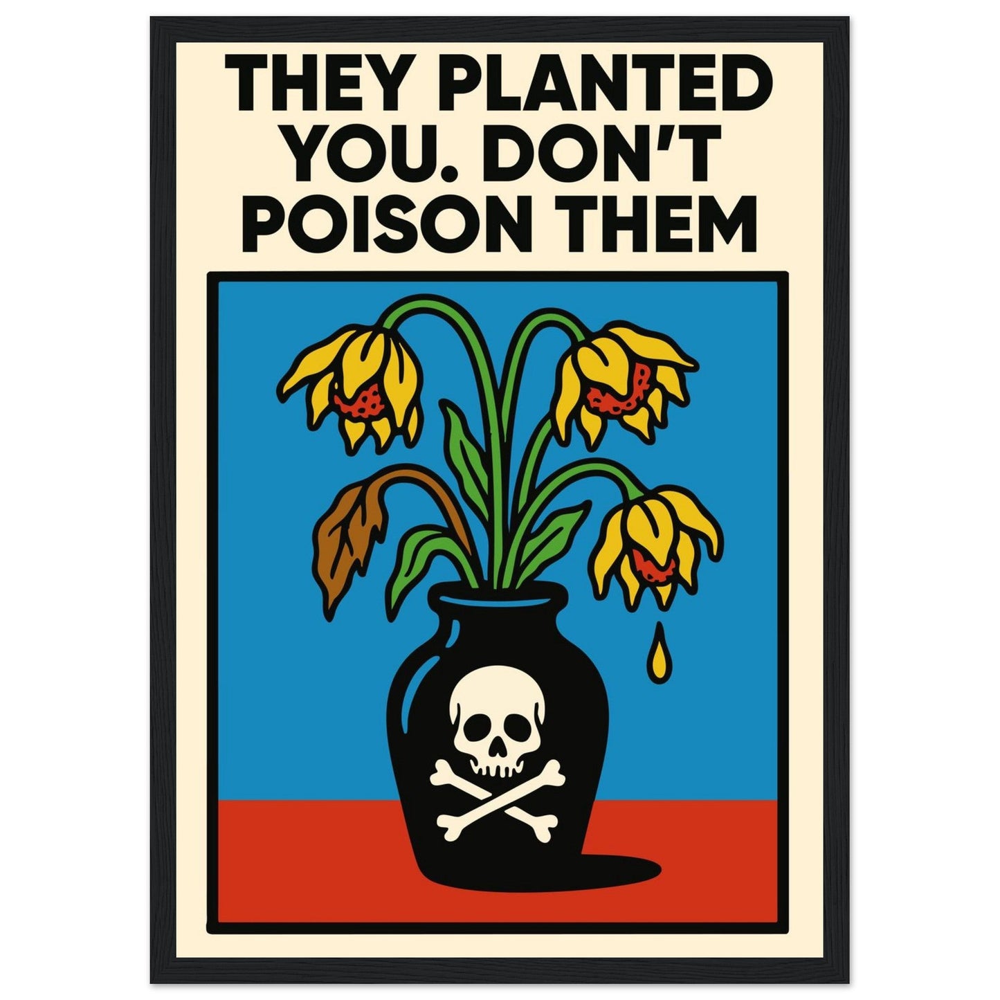 DON'T DO IT  - Premium Matte Paper Wooden Framed Poster