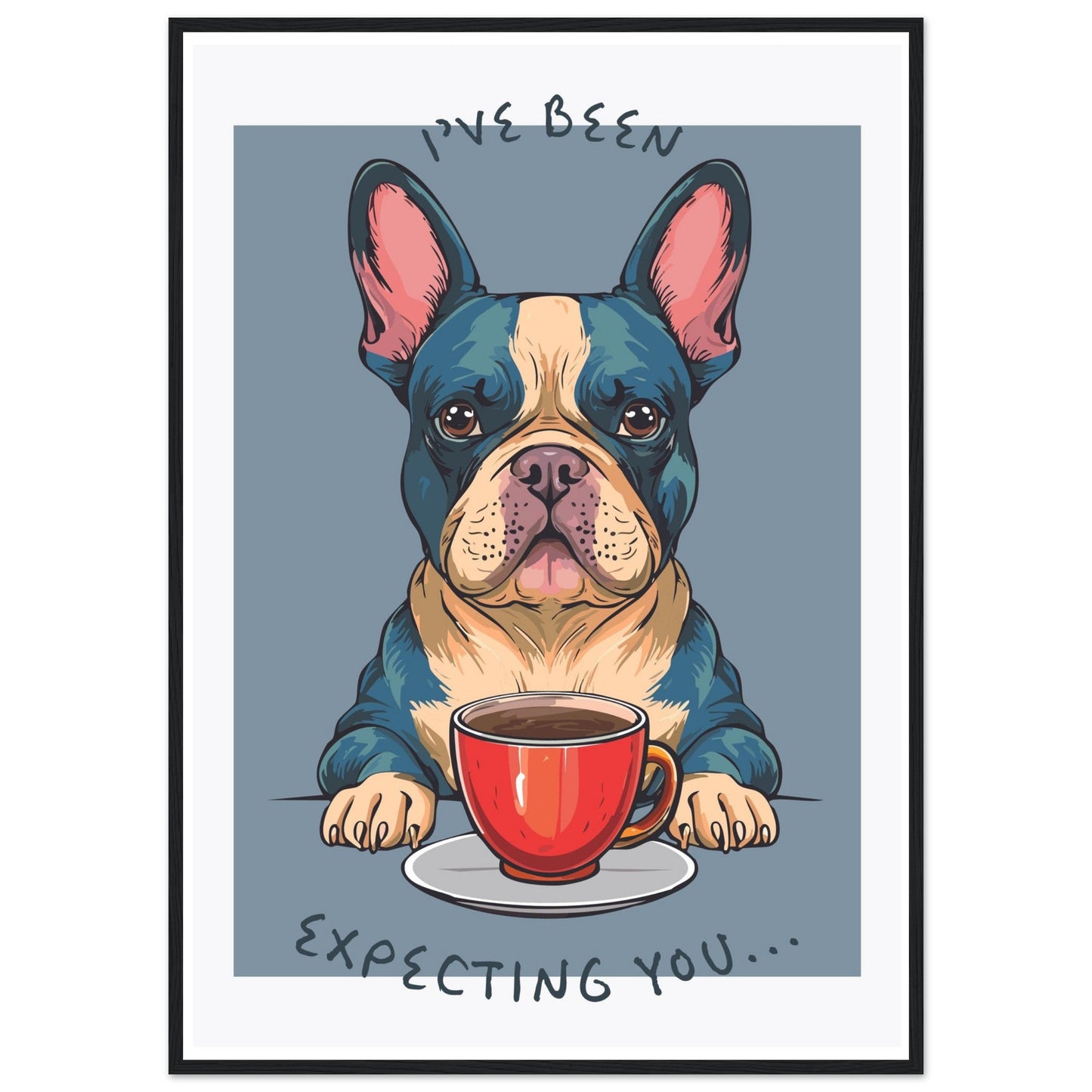 'I've Been Expecting You' (Dog) - Premium Matte Paper Wooden Framed Poster