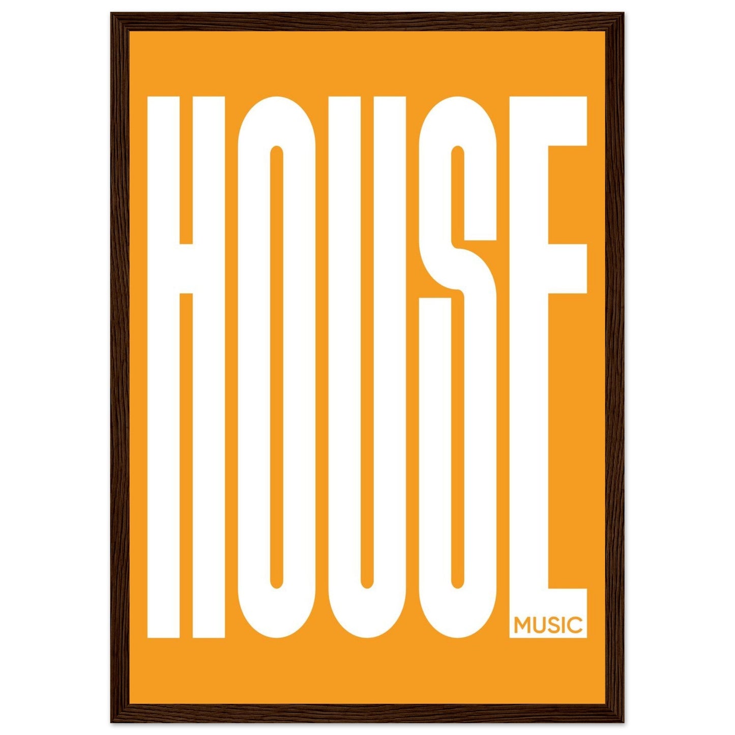 Music HOUSE - Premium Matte Paper Wooden Framed Poster