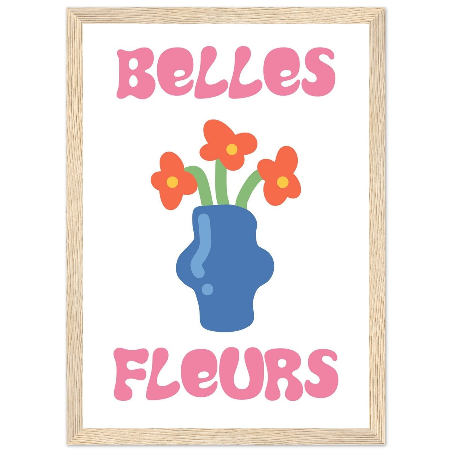 Flowers 'Belles Fleurs' - Premium Matte Paper Wooden Framed Poster