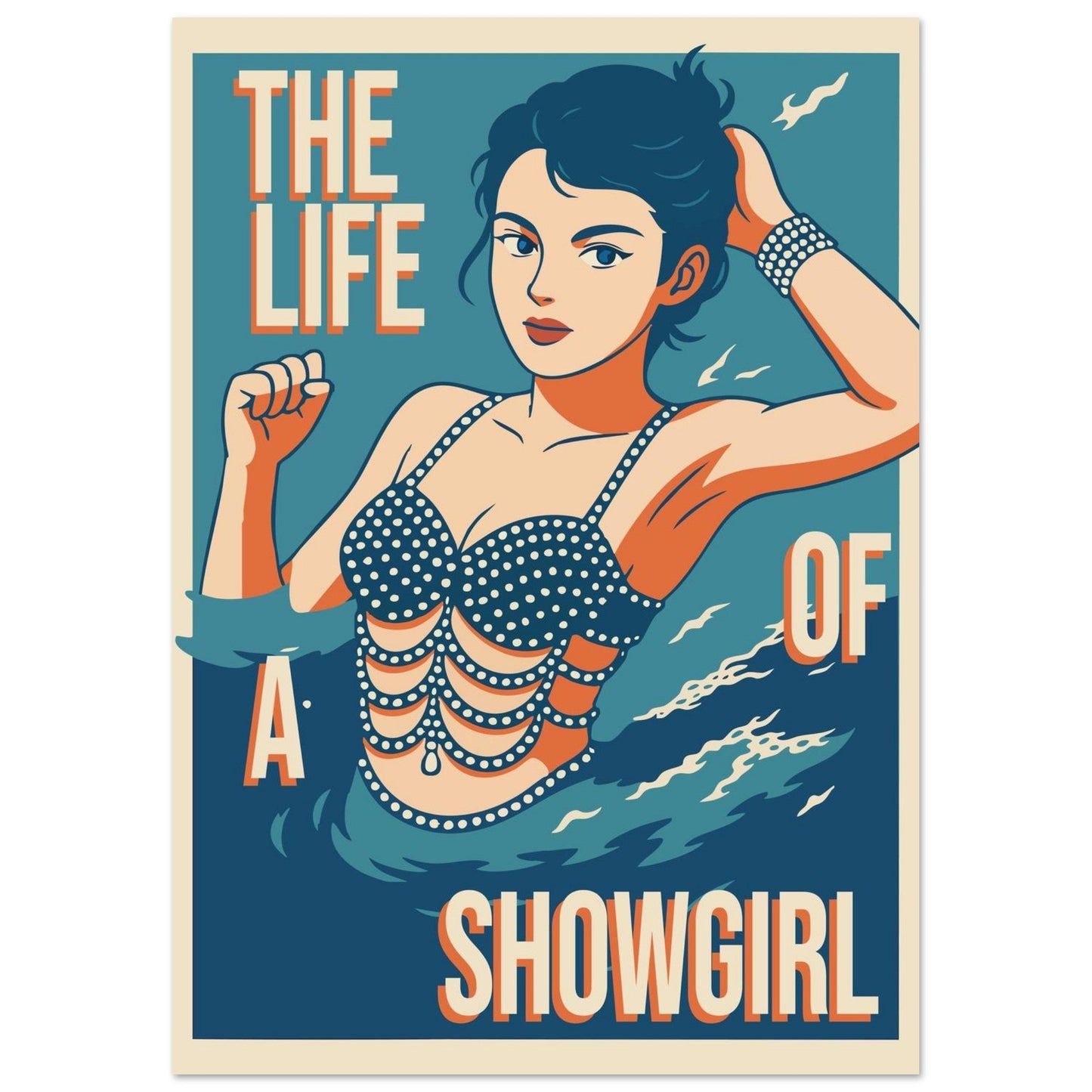 The Life Of A Showgirl  - Premium Matte Paper Poster