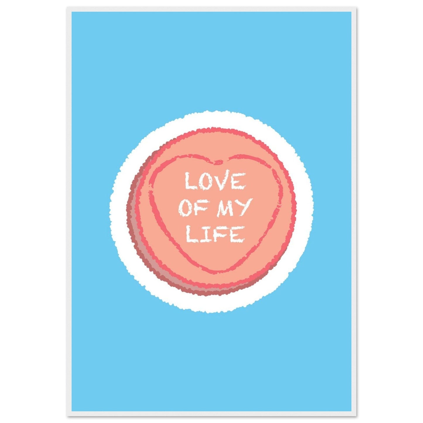 Sign 'Love Of My Life' Love Heart - Premium Matte Paper Wooden Framed Poster