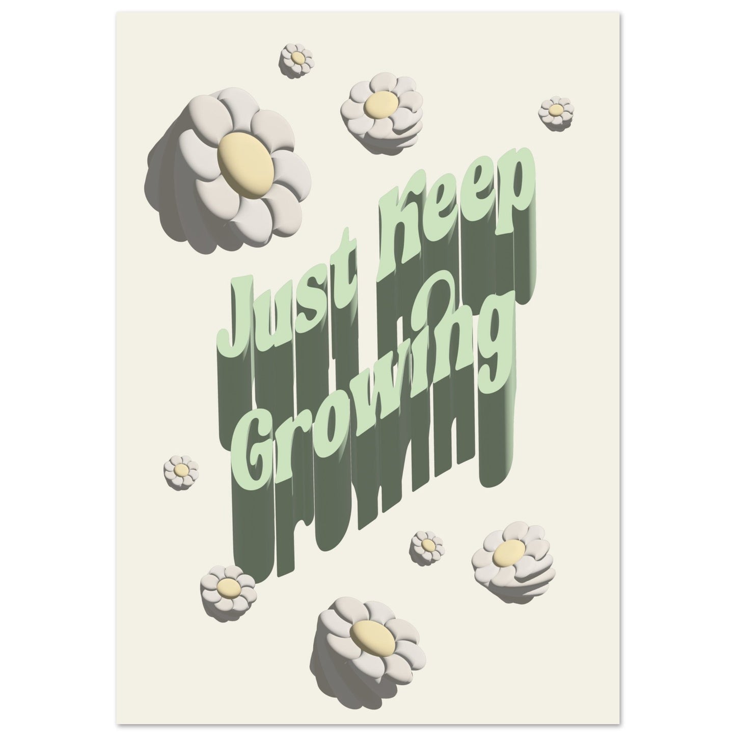 Sign 'Just Keep Growing' - Premium Matte Paper Poster