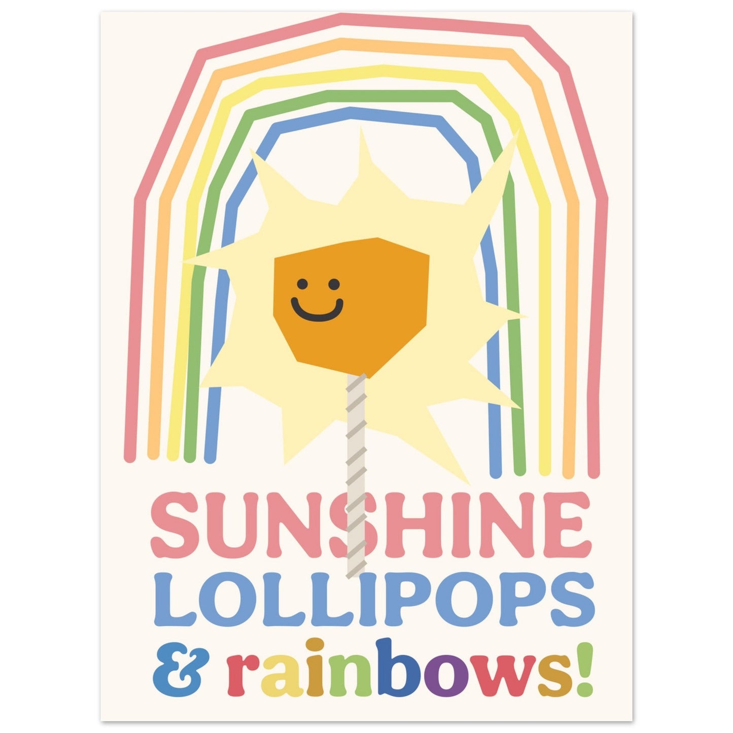 Sunshine, Lollipops & Rainbows - Premium Matte Paper Poster