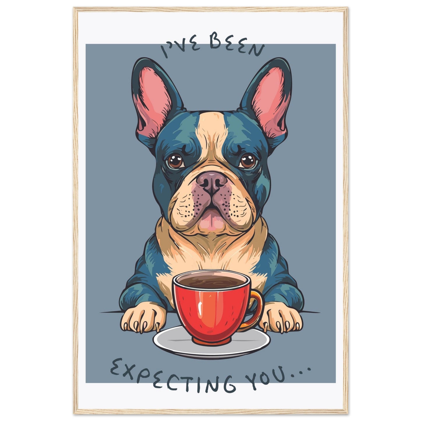 'I've Been Expecting You' (Dog) - Premium Matte Paper Wooden Framed Poster