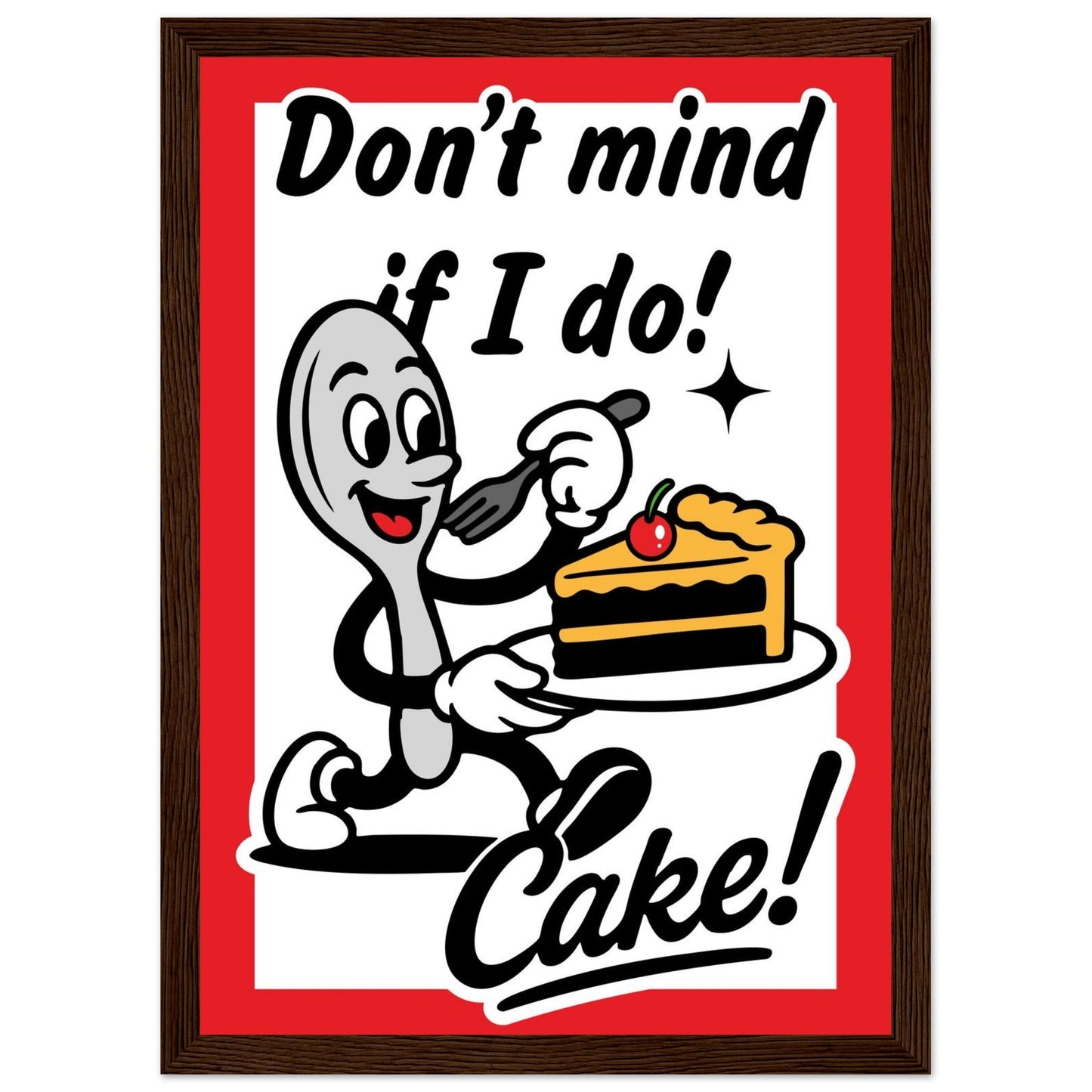 Don't Mind If I Do! - Premium Matte Paper Wooden Framed Poster