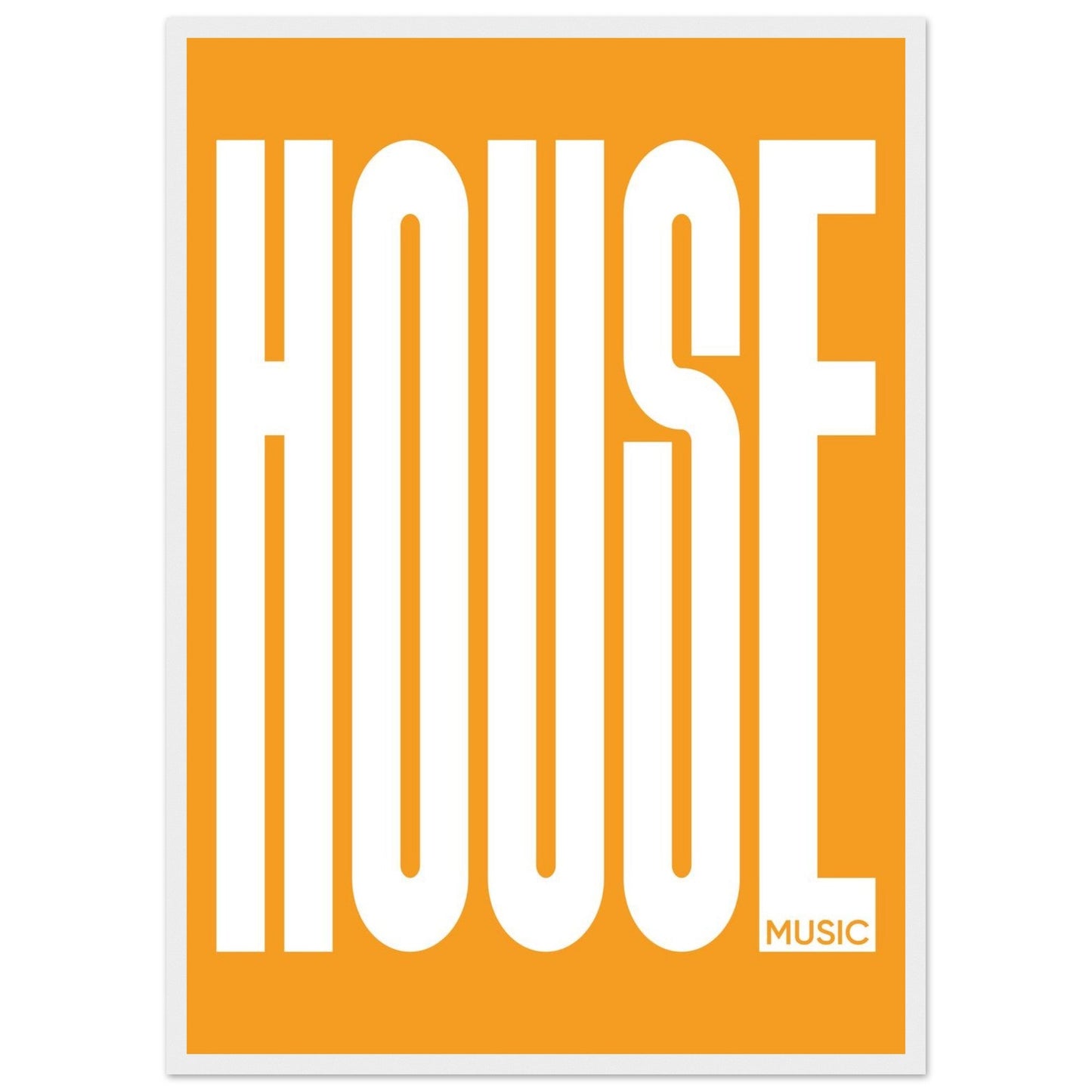 Music HOUSE - Premium Matte Paper Wooden Framed Poster