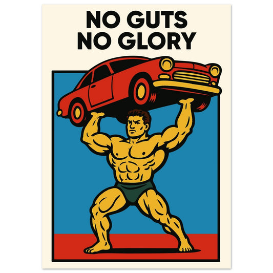 NO GUTS NO GLORY - Premium Matte Paper Poster