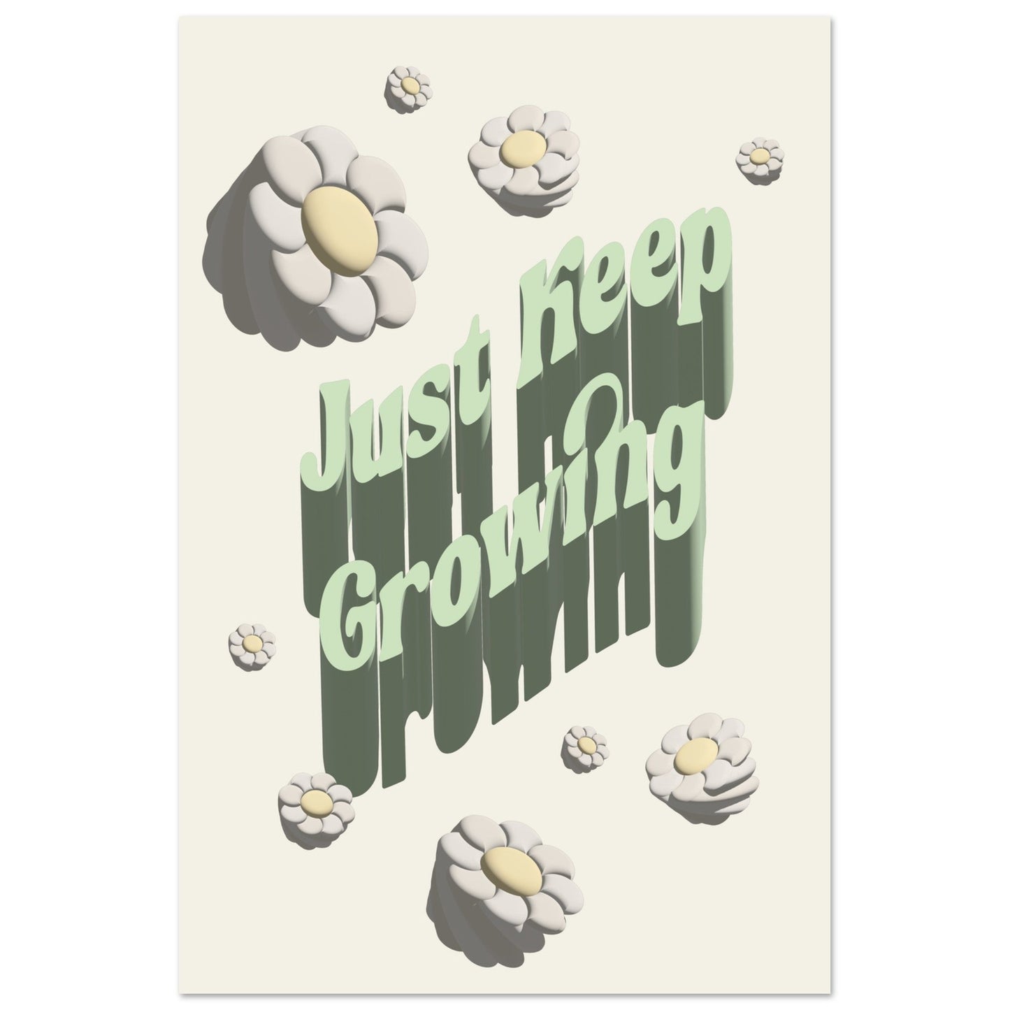 Sign 'Just Keep Growing' - Premium Matte Paper Poster