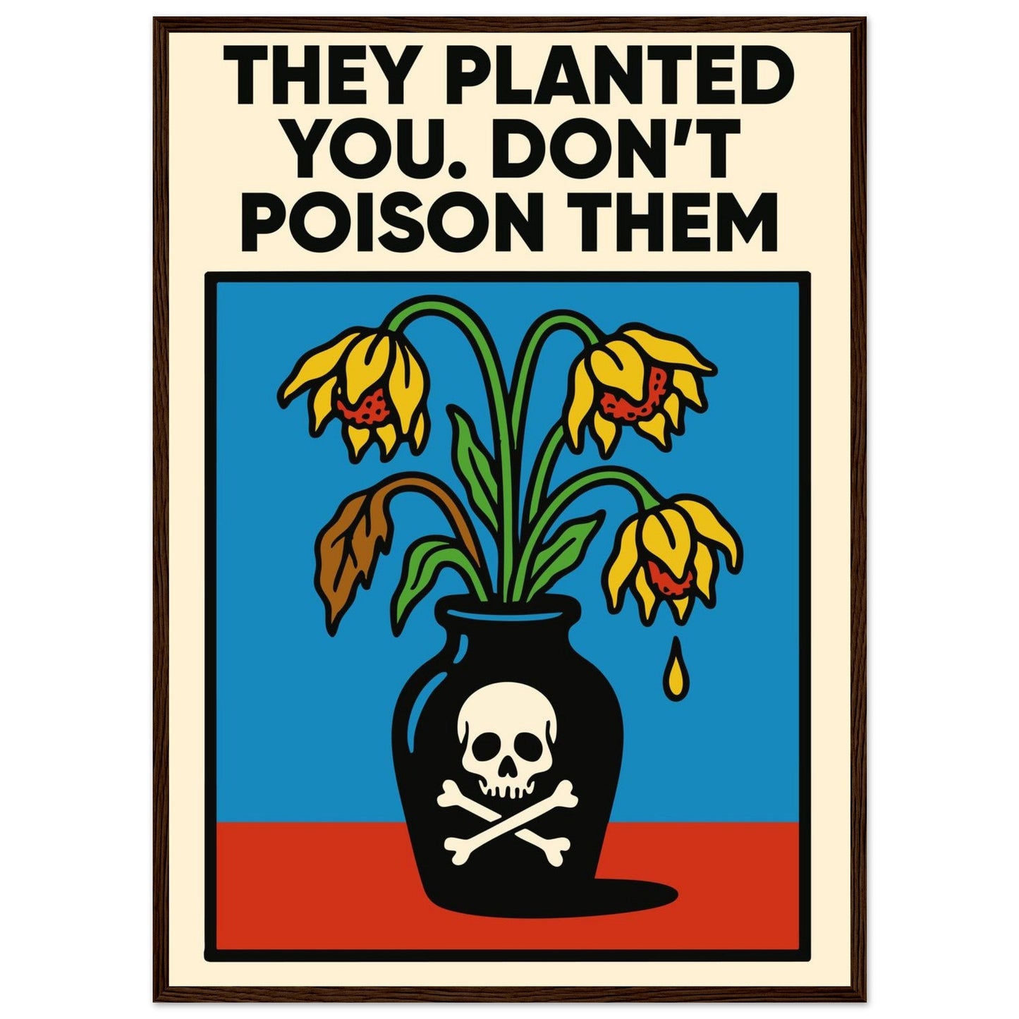DON'T DO IT  - Premium Matte Paper Wooden Framed Poster