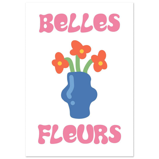 Flowers 'Belles Fleurs' - Premium Matte Paper Poster