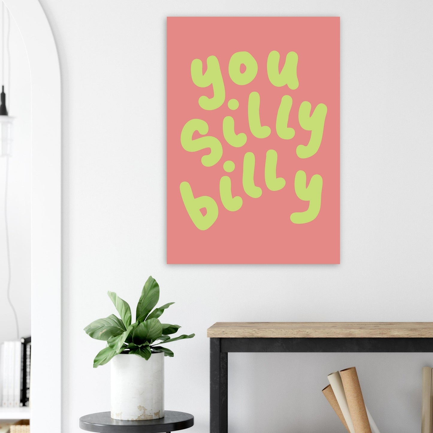 Sign 'You Silly Billy' - Premium Matte Paper Poster