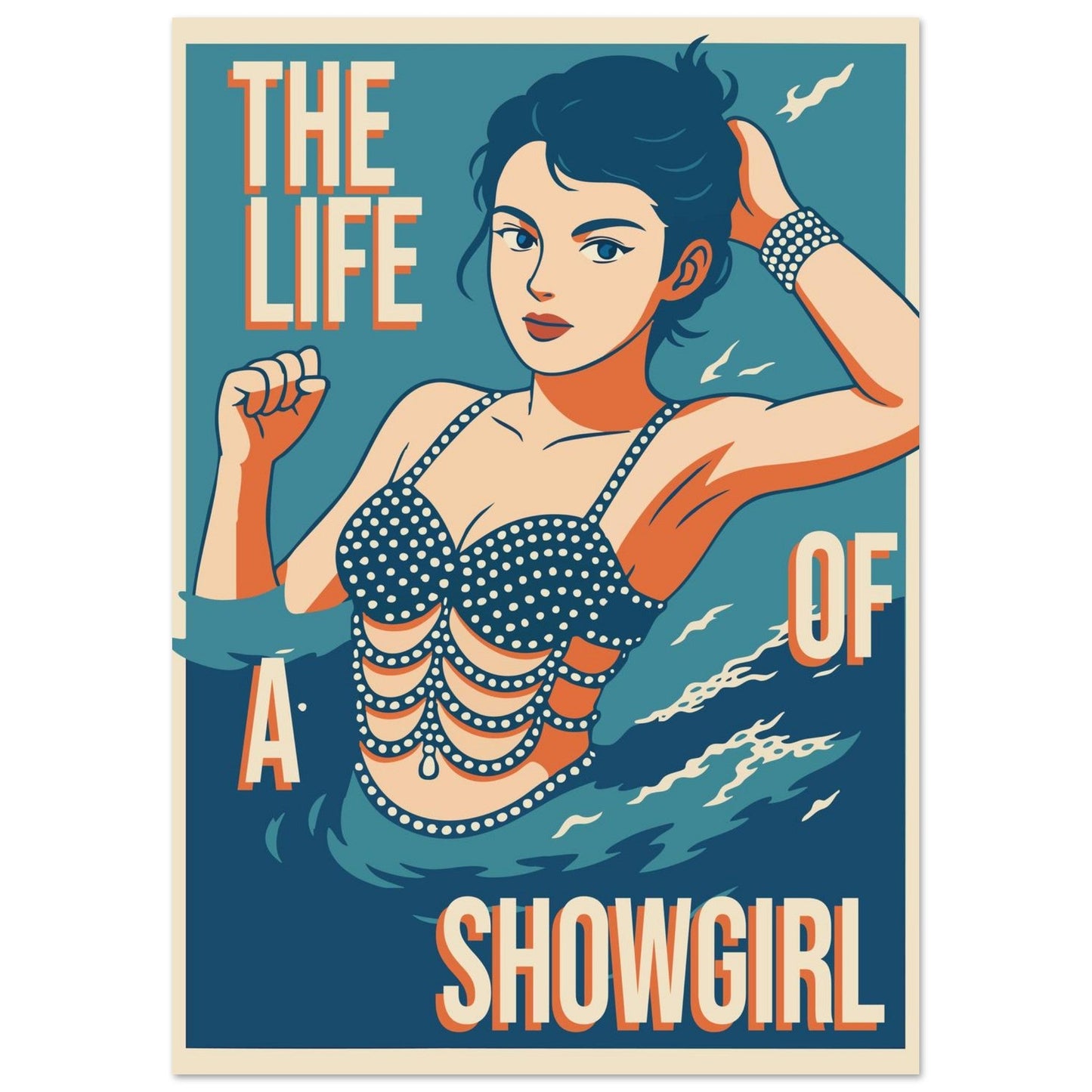 The Life Of A Showgirl  - Premium Matte Paper Poster