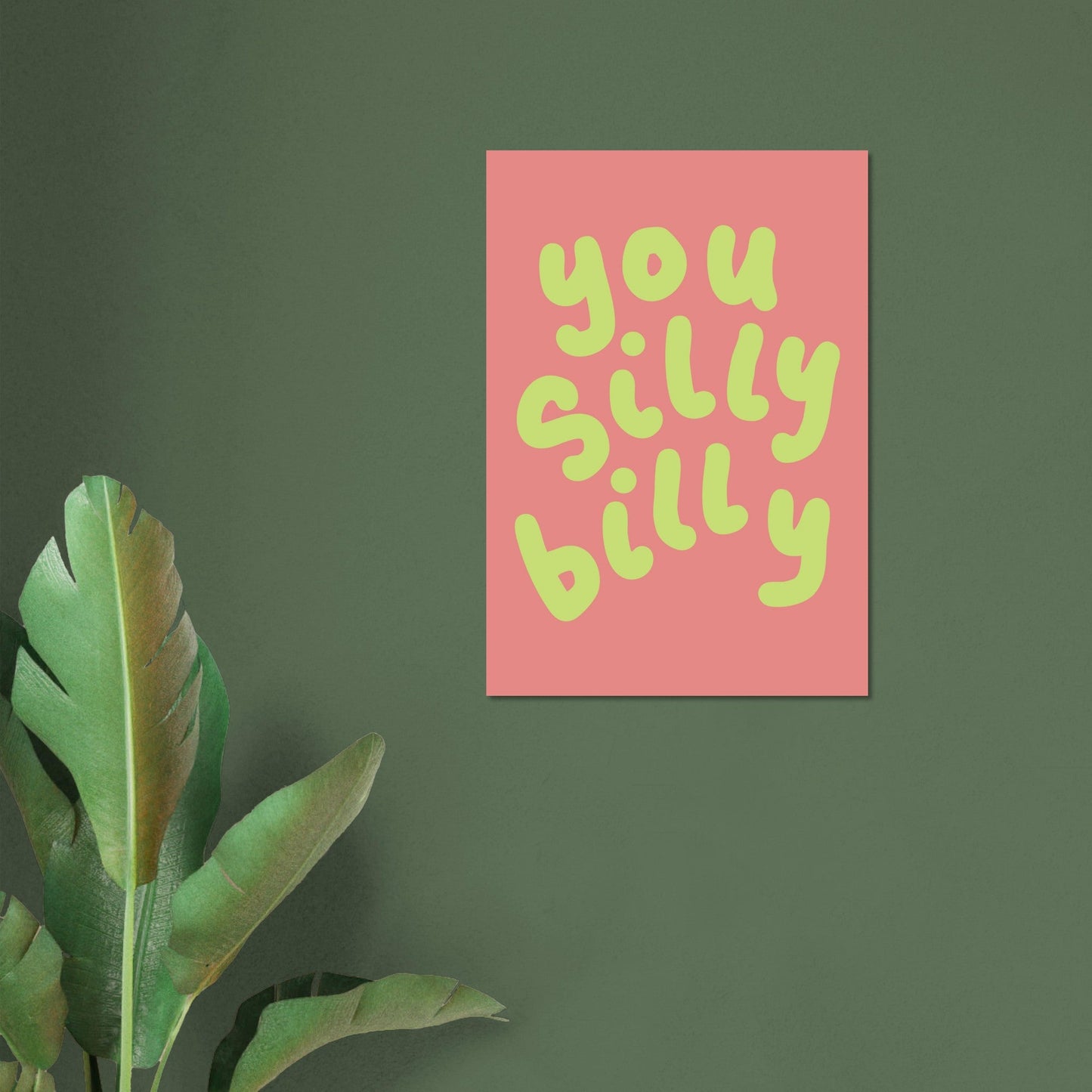 Sign 'You Silly Billy' - Premium Matte Paper Poster