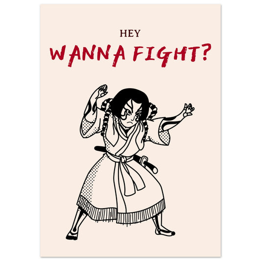 Graphic 'Wanna Fight?' - Premium Matte Paper Poster