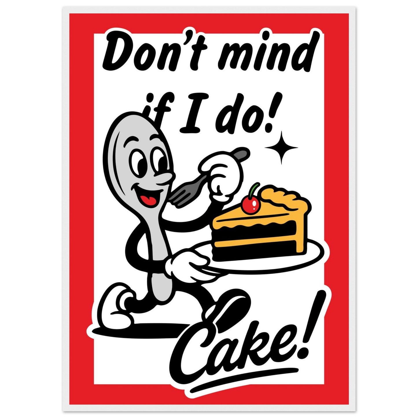 Don't Mind If I Do! - Premium Matte Paper Wooden Framed Poster