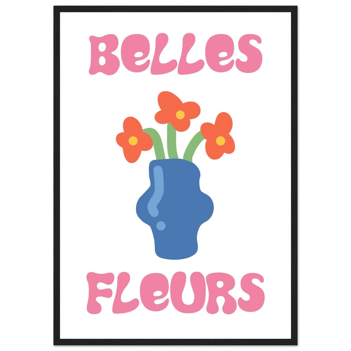 Flowers 'Belles Fleurs' - Premium Matte Paper Wooden Framed Poster