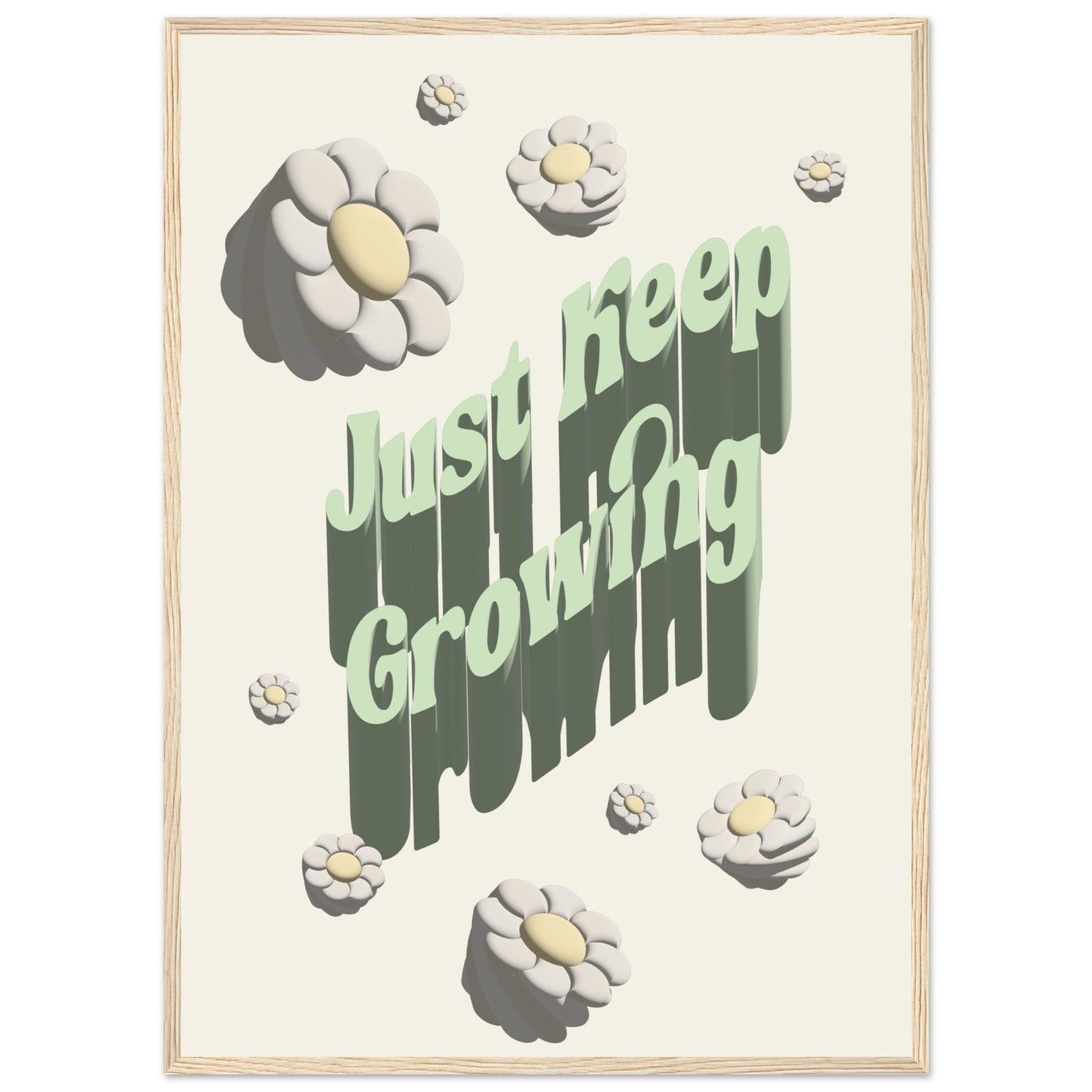 Sign 'Just Keep Growing' - Premium Matte Paper Wooden Framed Poster